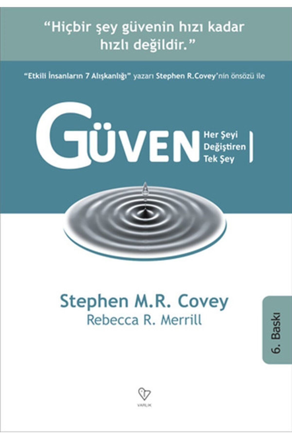 Varlık Yayınları Güven Her Şeyi Değiştiren Tek Şey Stephen R. Covey - Stephen R. Covey