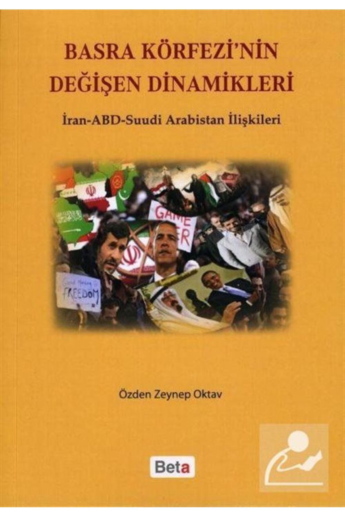 Beta Yayınları Basra Körfezinin Değişen Dinamikleri & Iran-abd-suudi Arabistan Ilişkileri