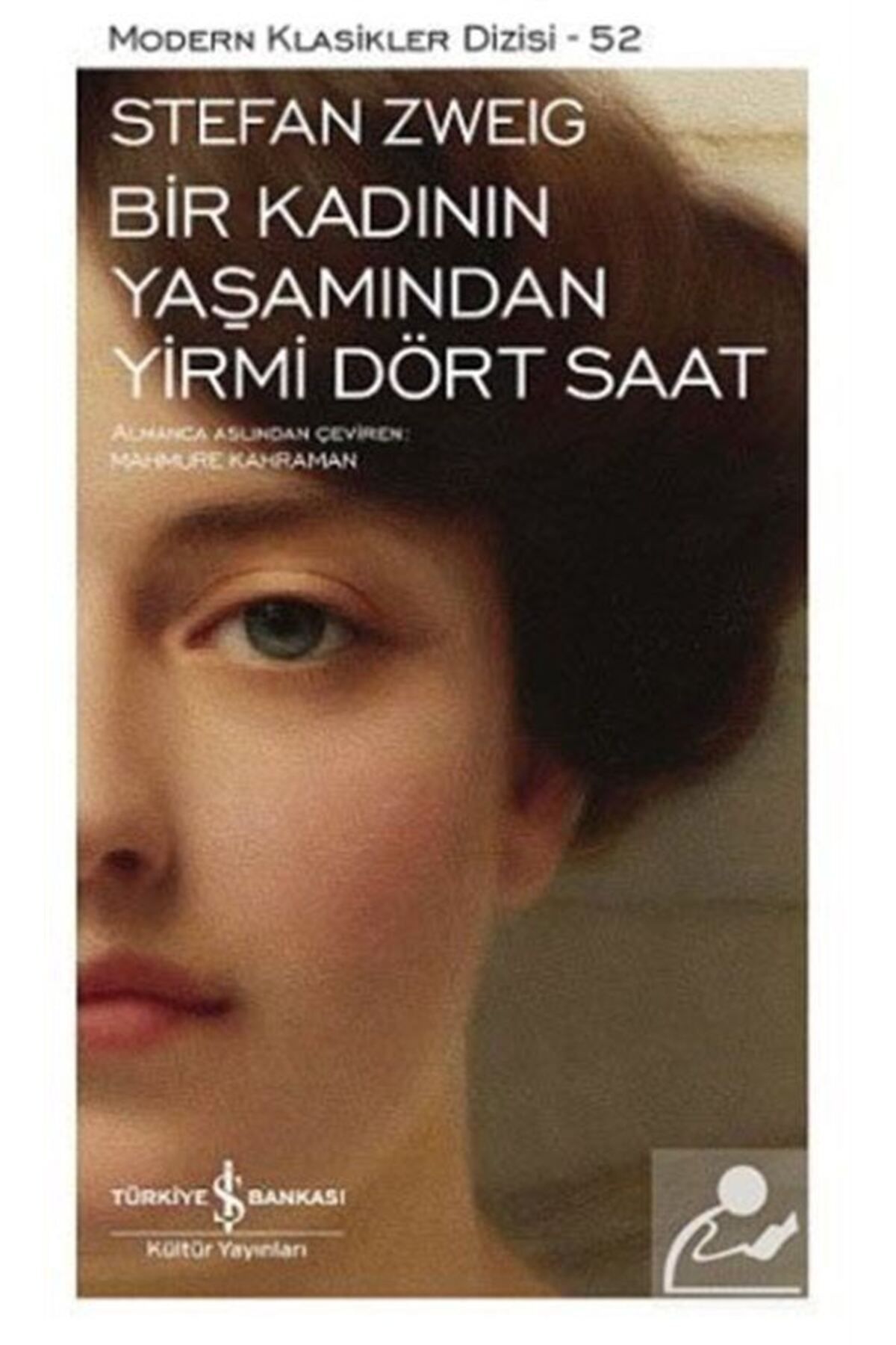 Türkiye İş Bankası Kültür Yayınları Bir Kadının Yaşamından Yirmi Dört Saat