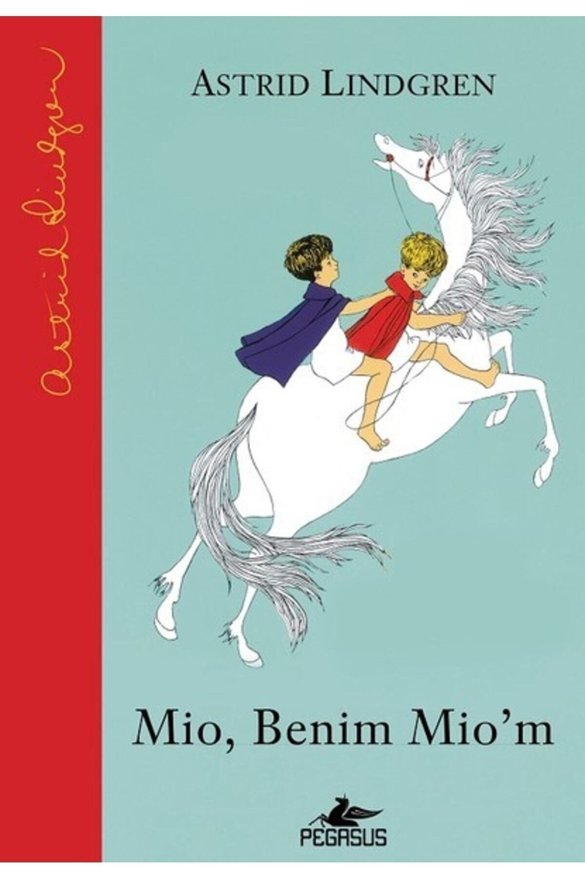 Pegasus Yayınları Mio Benim Mio'm (CİLTLİ) - Astrid Lindgren