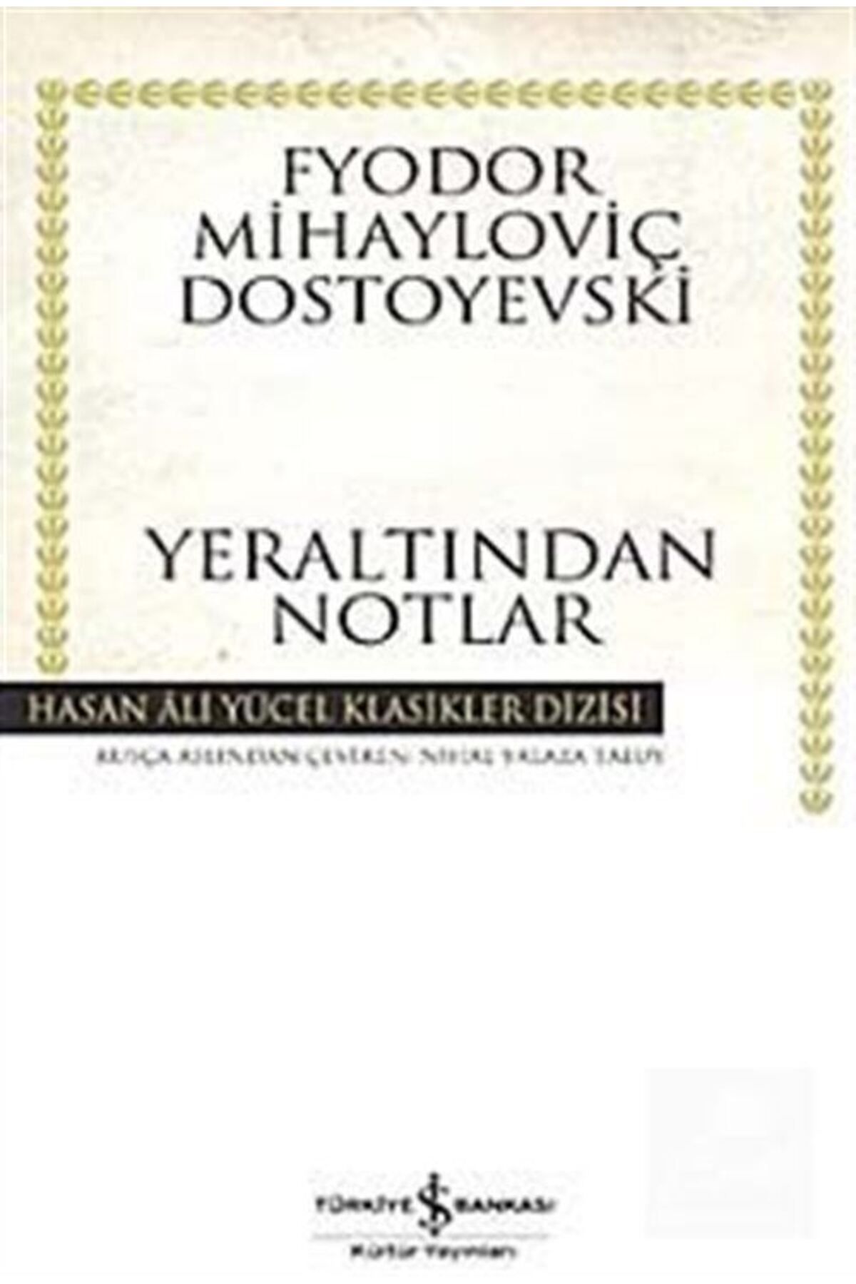 Türkiye İş Bankası Kültür Yayınları Yeraltından Notlar (KARTON KAPAK)