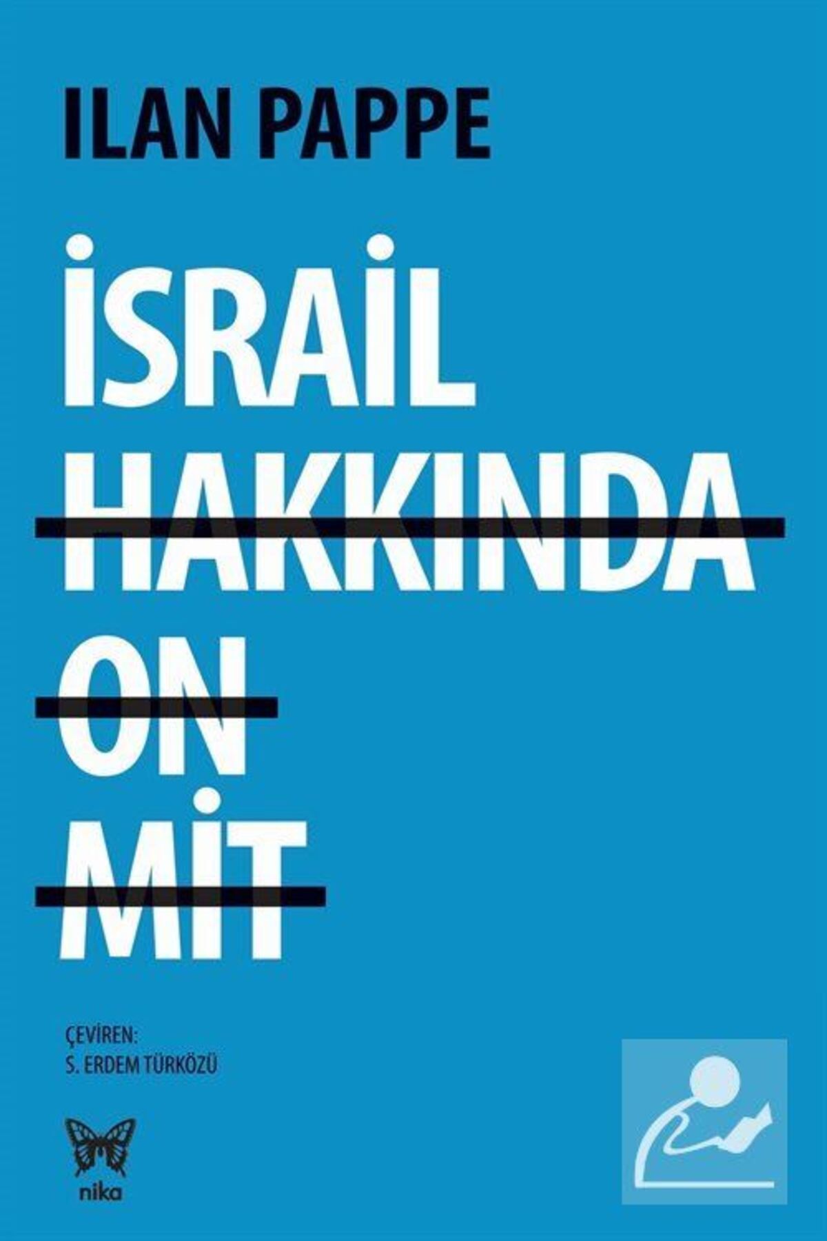 Nika Yayınevi İsrail Hakkında On Mit kitabı - İlan Pappe - Nika Yayınevi