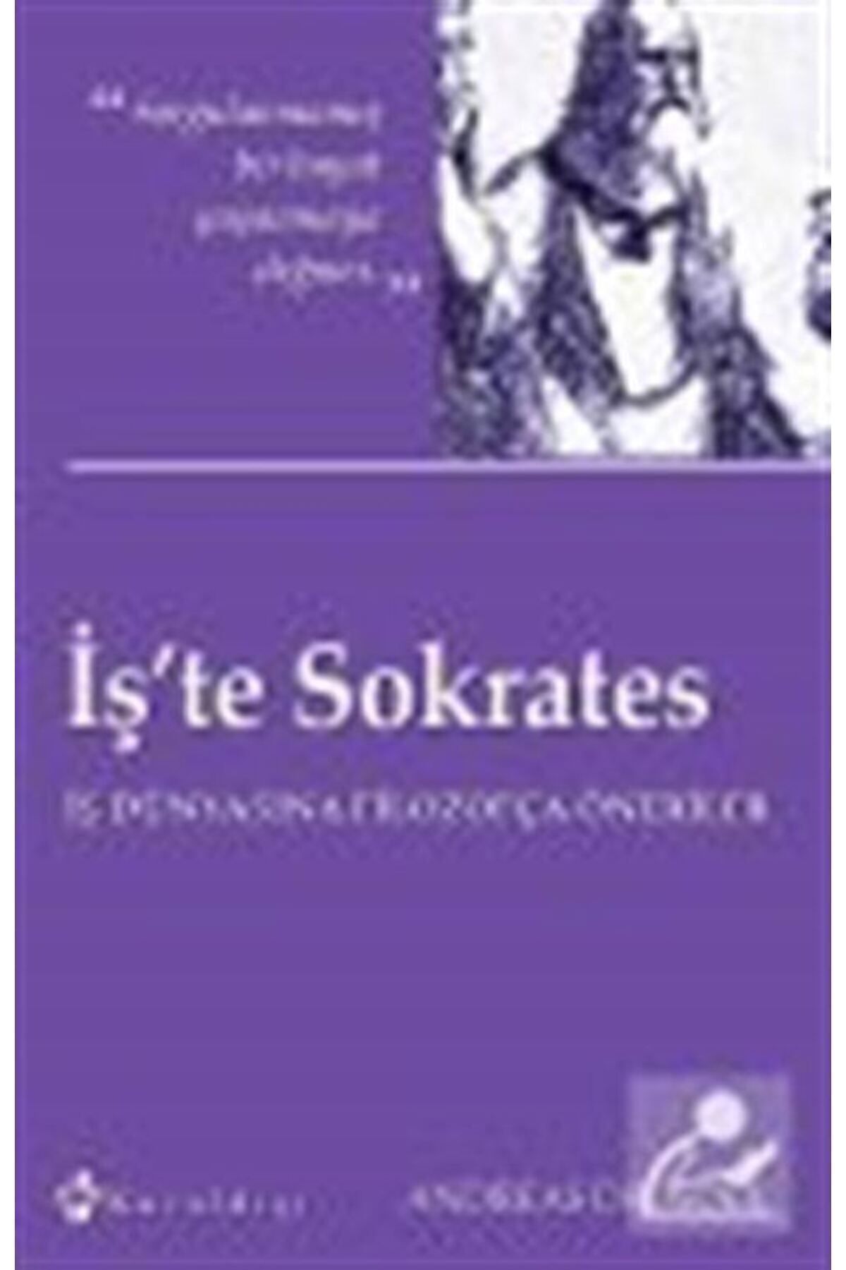 Kuraldışı Yayınları İş'te Sokrates & Iş Dünyasına Filozofça Öneriler