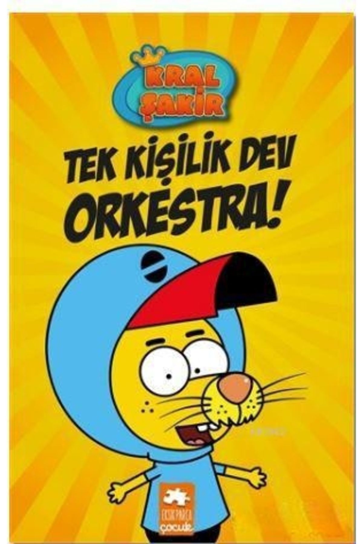 Eksik Parça Yayınları Kral Şakir 1 : Tek Kişilik Dev Orkestra!