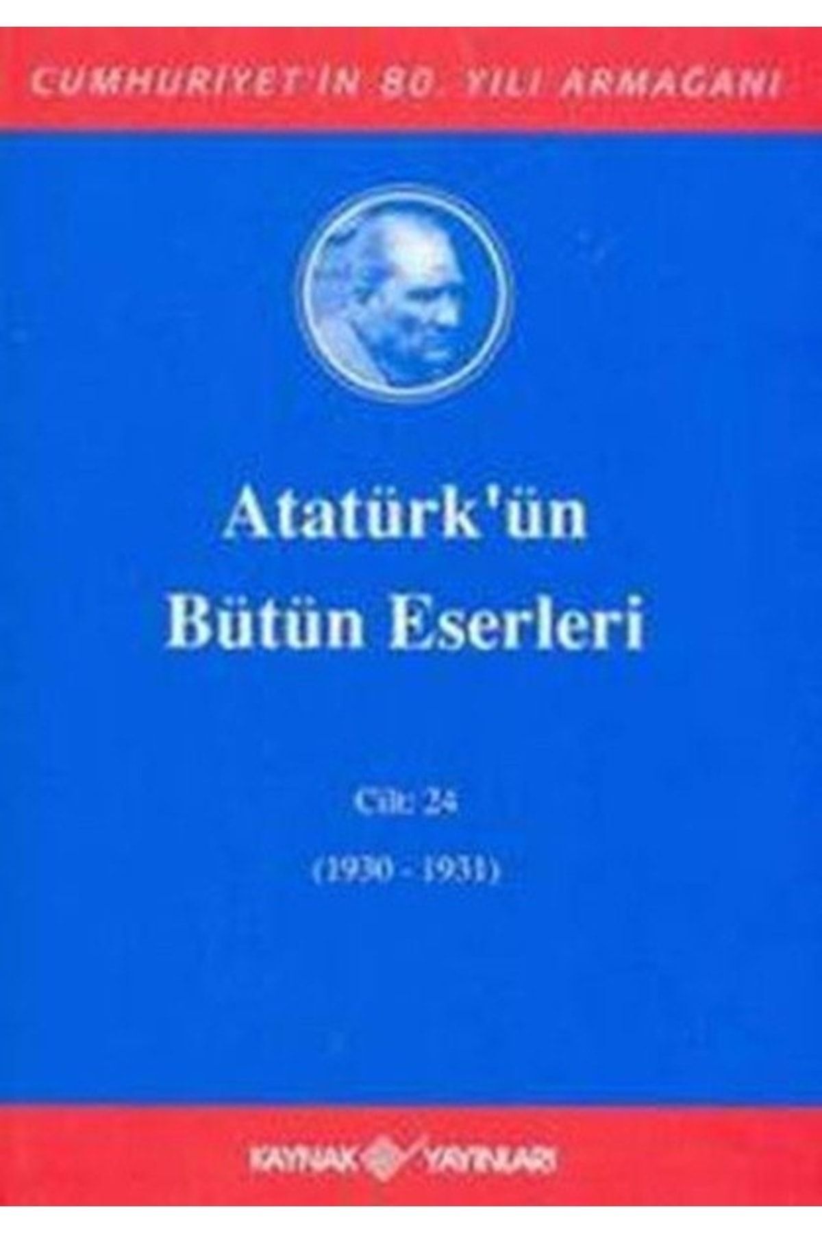 Genel Markalar Atatürk'ün Bütün Eserleri Cilt: 24 (ciltli)