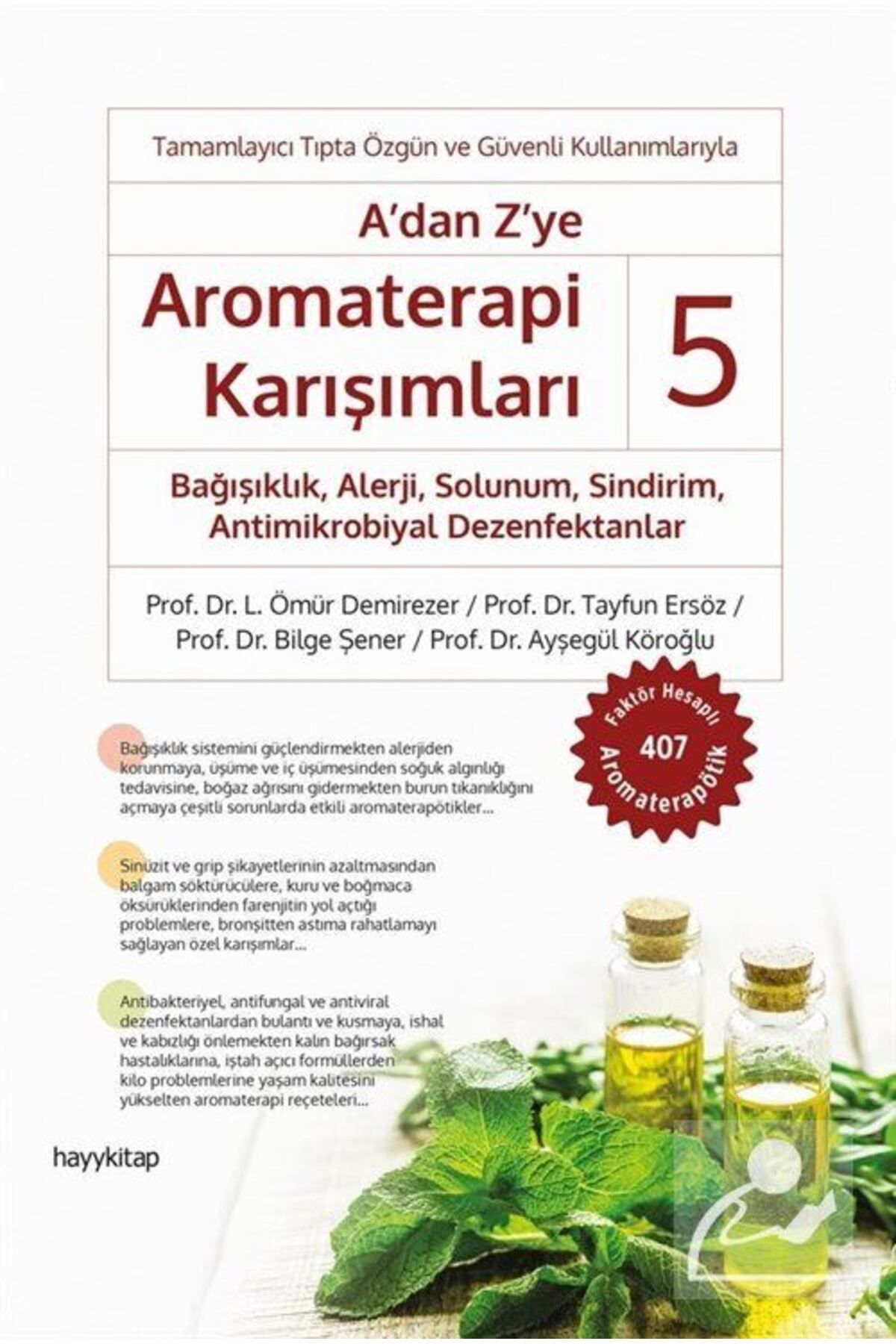 Hayykitap A'dan Z'ye Aromaterapi Karışımları 5 / Bağışıklık, Alerji, Solunum, Sindirim, Antimikrobiyal Deze...