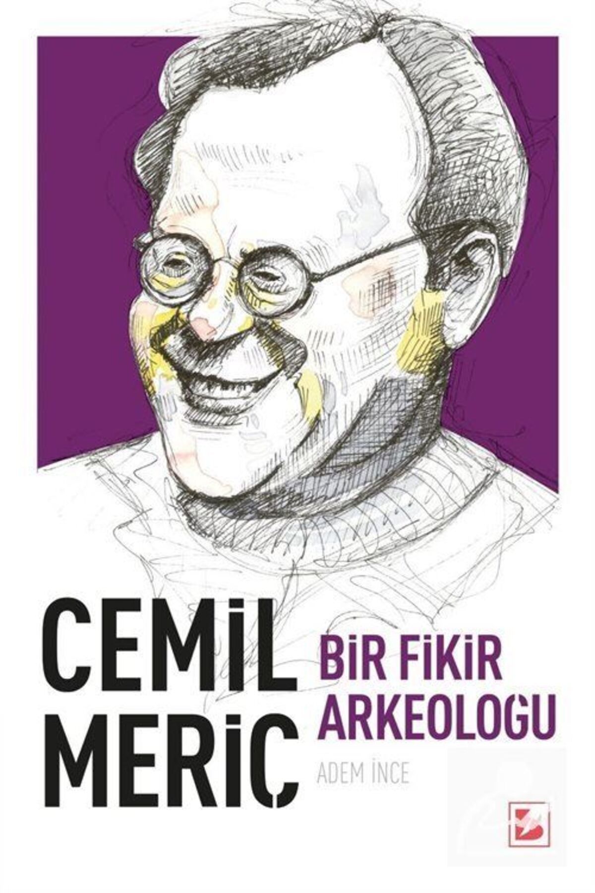 Bİr yayıncılık Cemil Meriç & Bir Fikir Arkeoloğu