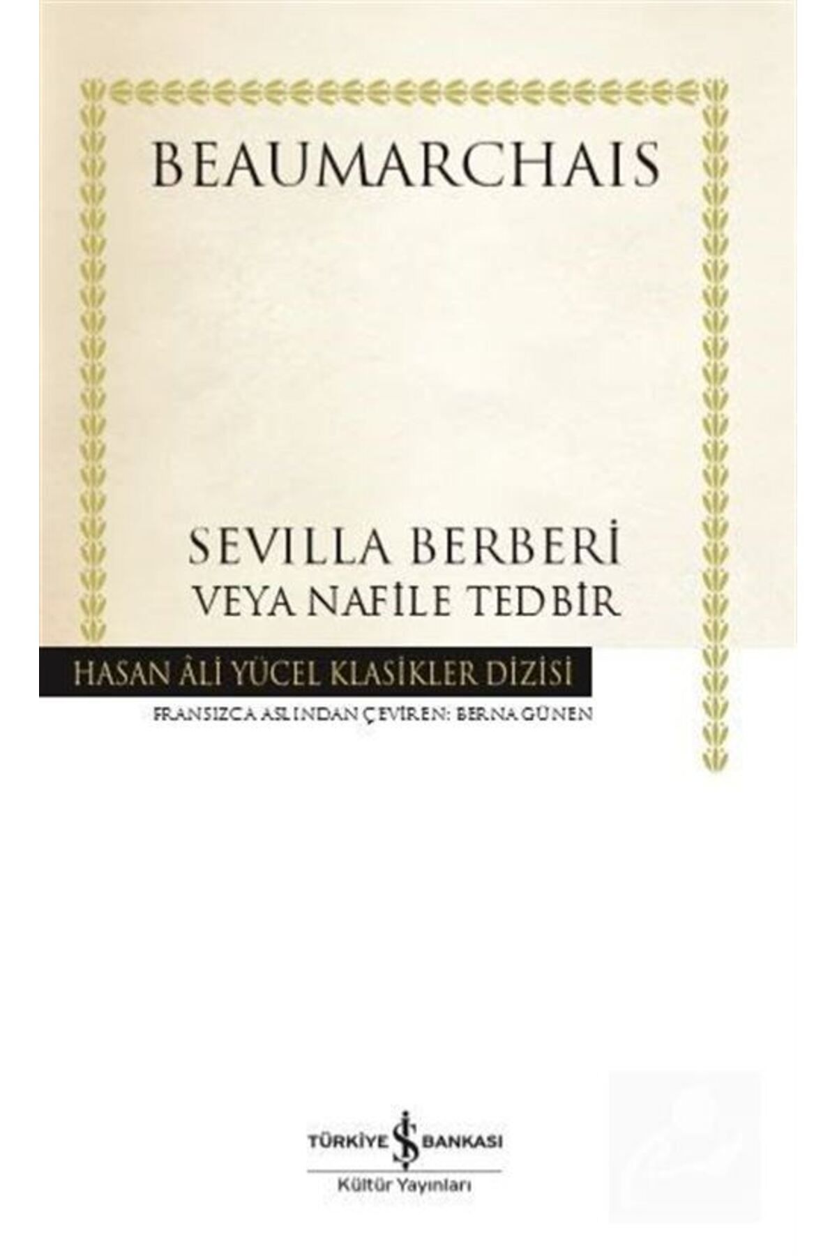 Türkiye İş Bankası Kültür Yayınları Sevilla Berberi Veya Nafile Tedbir (karton Kapak)