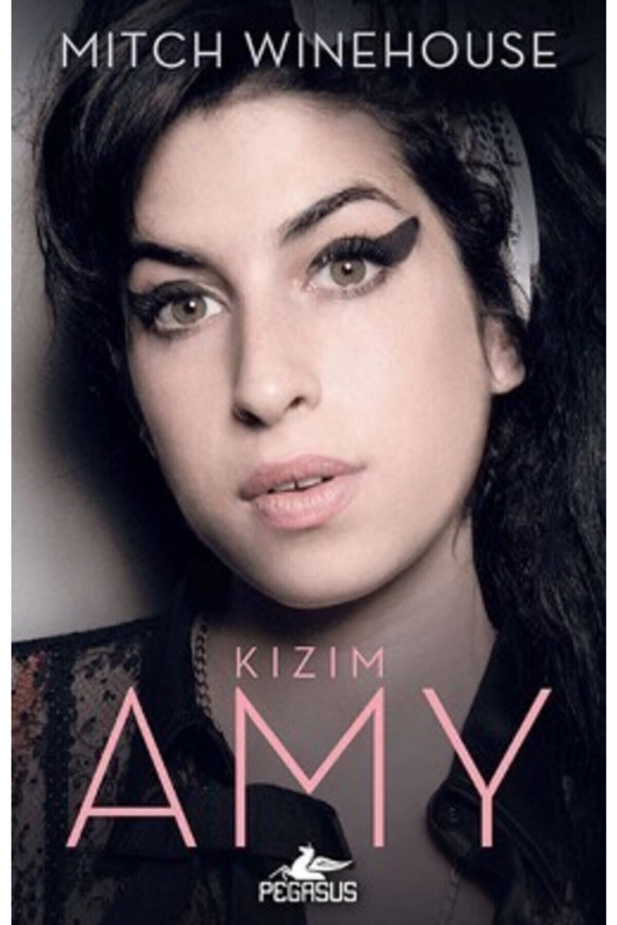 Pegasus Yayınları Kızım Amy: Amy Winehouse - Mitch Winehouse