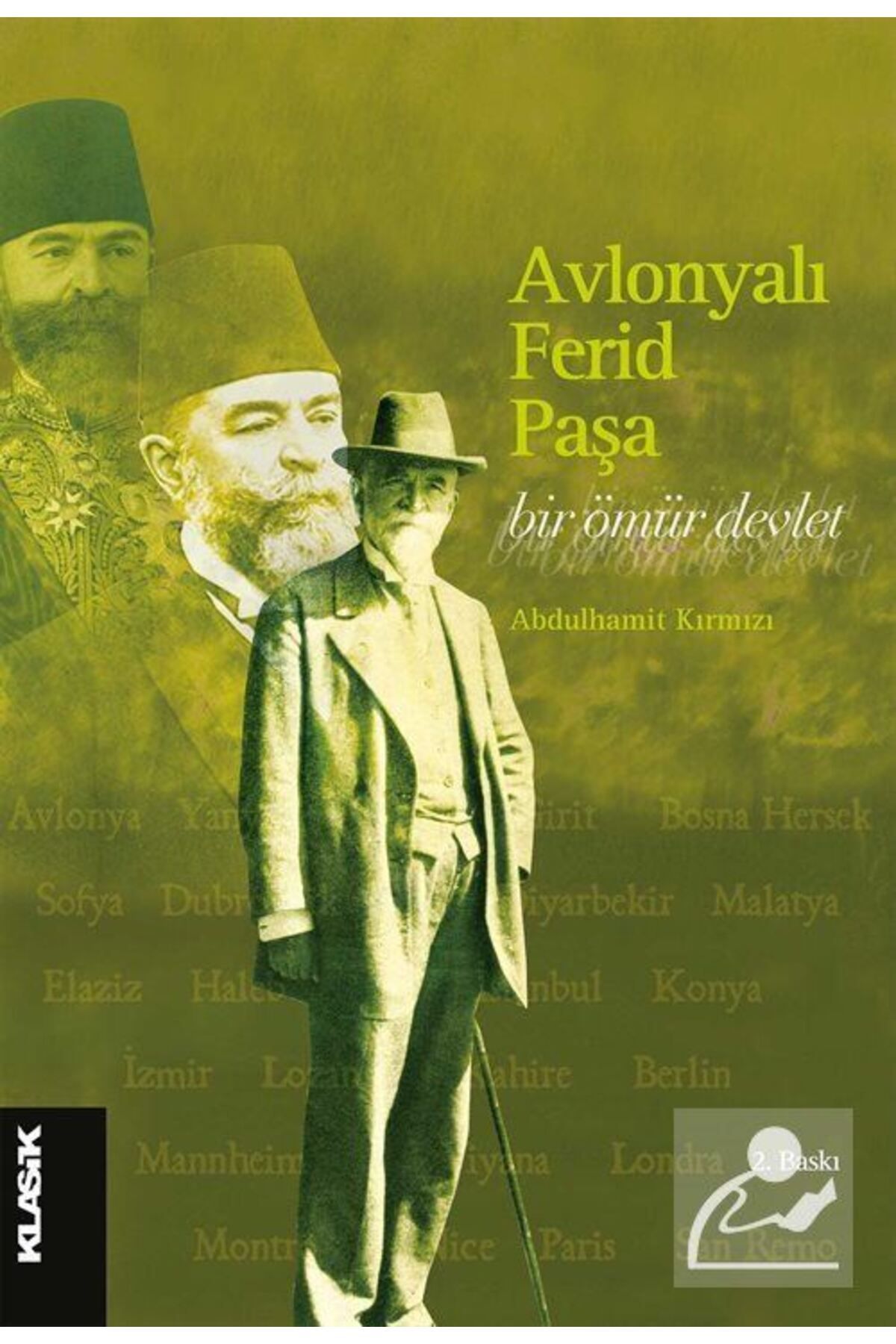 Klasik Yayınları Avlonyalı Ferid Paşa & Bir Ömür Devlet