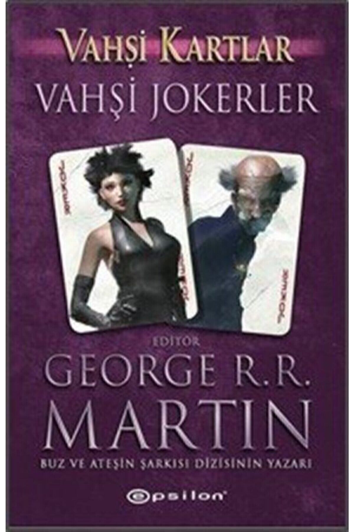Epsilon Yayınevi Vahşi Kartlar 3: Vahşi Jokerler- George R. R. Martin