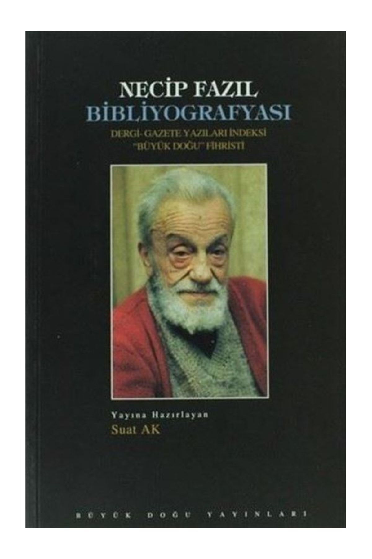 Büyük Doğu Yayınları Necip Fazıl Bibliyografyası Kolektif