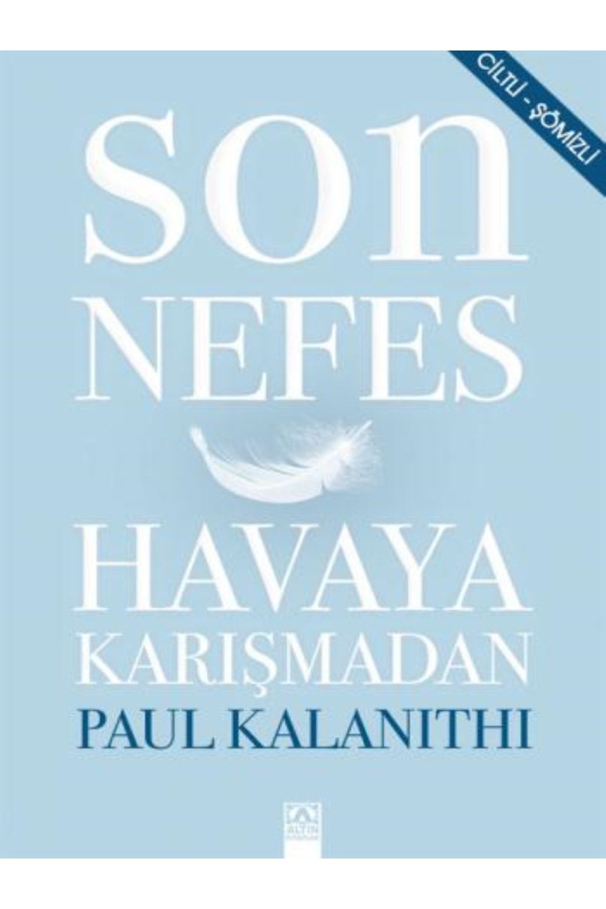 Altın Kitaplar Son Nefes Havaya Karışmadan Paul Kalanithi