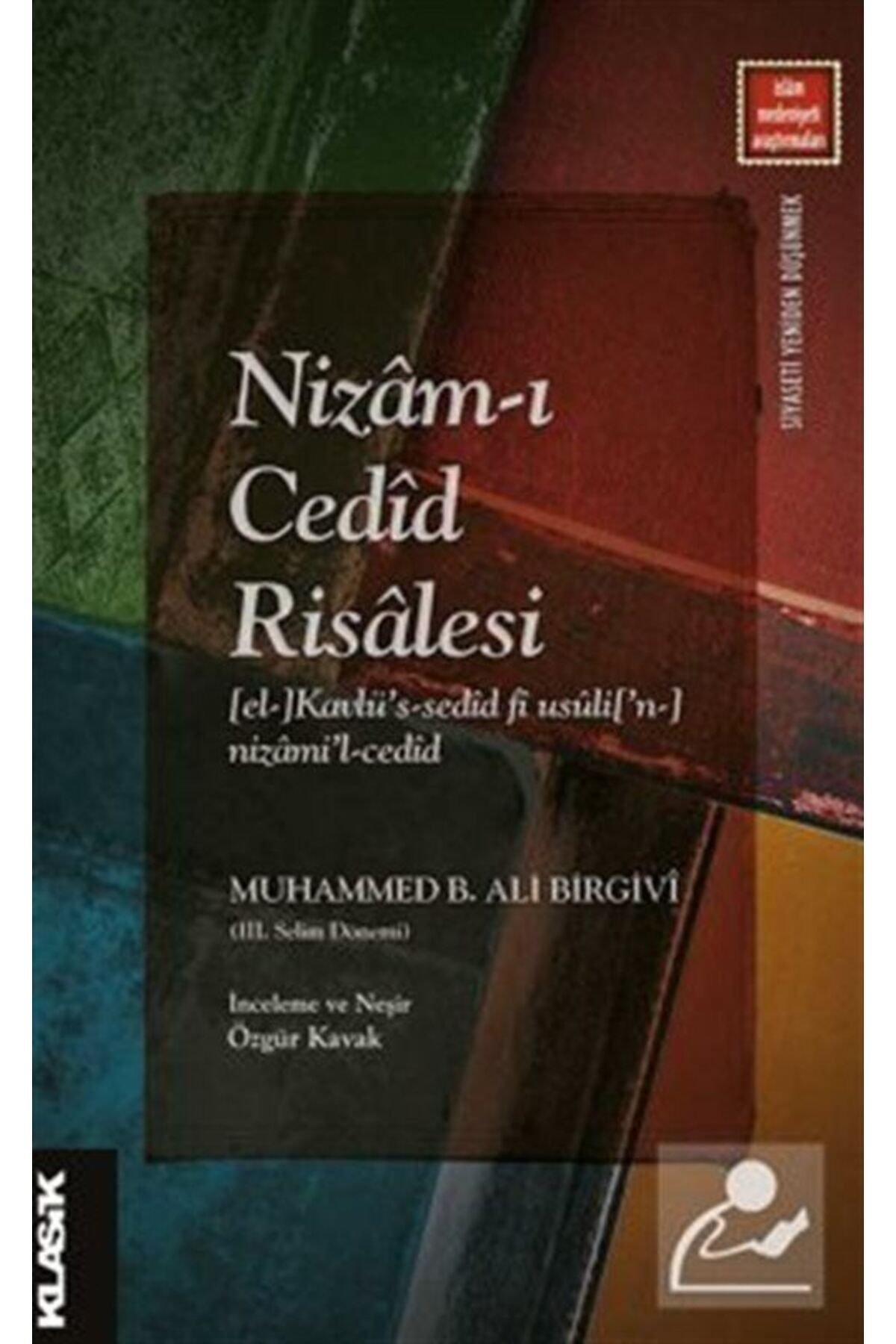 Klasik Yayınları Nizam-ı Cedid Risalesi El-]kavlü's-sedid Fi Usuli['n-]nizami'l-cedid