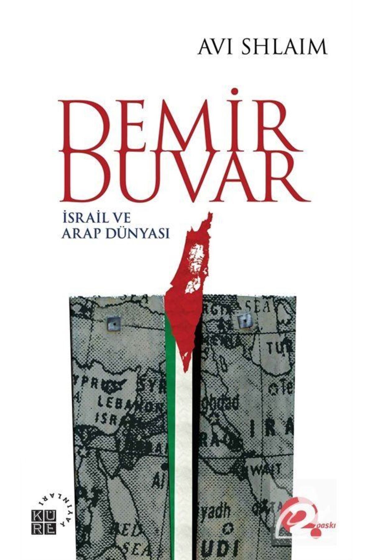 Küre Yayınları Demir Duvar & Israil Ve Arap Dünyası