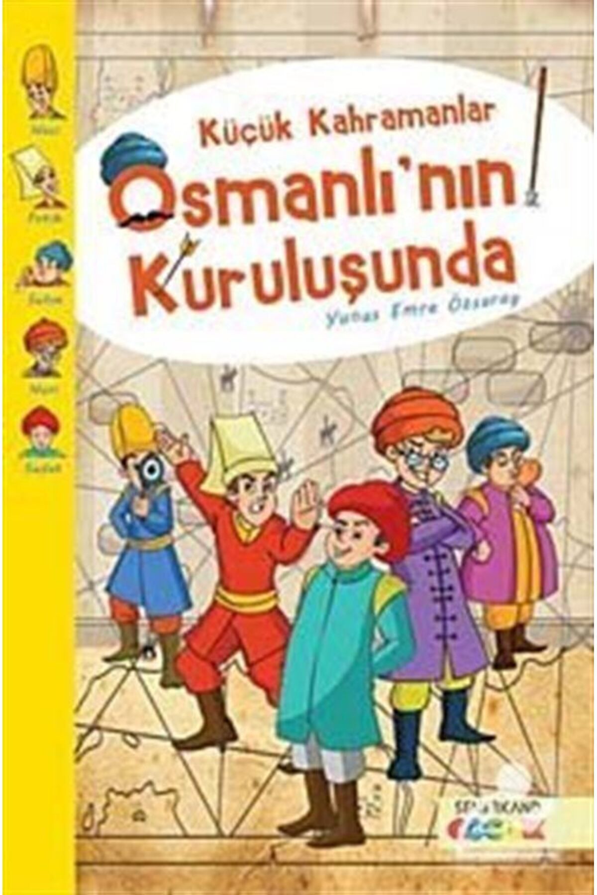 Semerkand Yayınları Küçük Kahramanlar Osmanlı'nın Kuruluşunda