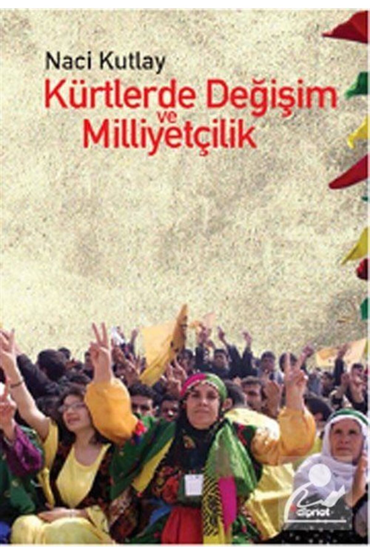 Dipnot Yayınları Kürtlerde Değişim Ve Milliyetçilik