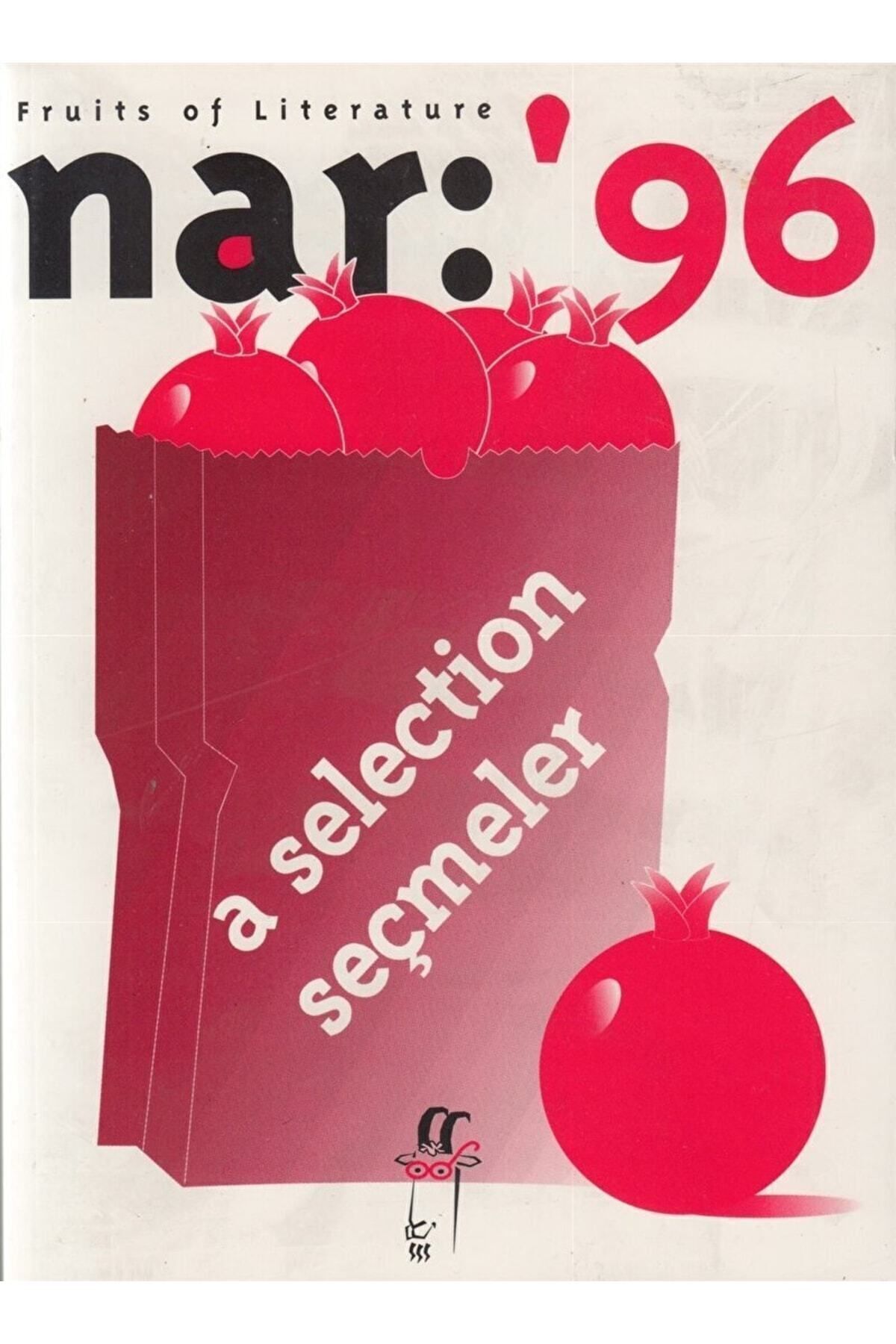 Genel Markalar Nar: 96 Fruits Of Literature A Selection Seçmeler / / 9789753291175