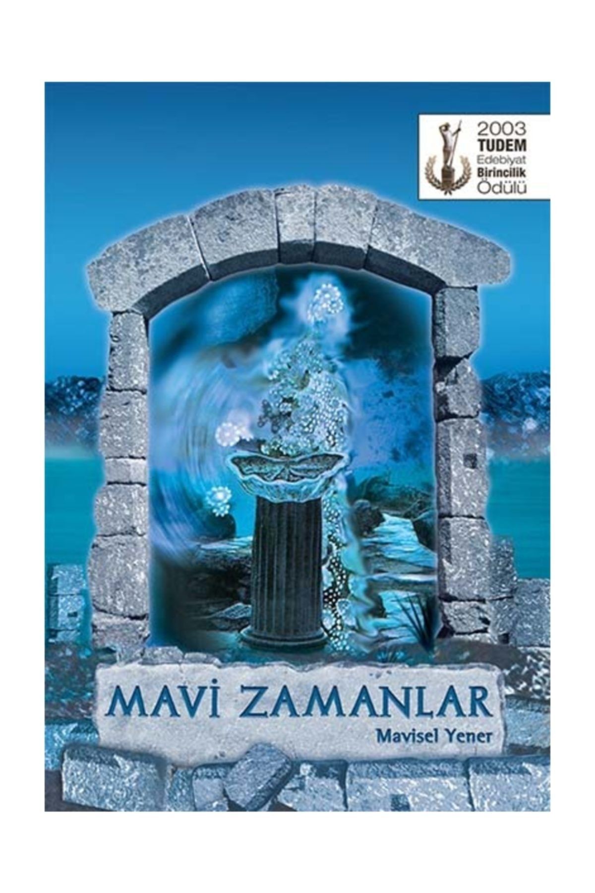 Tudem Yayınları Mavi Zamanlar - Mavisel Yener