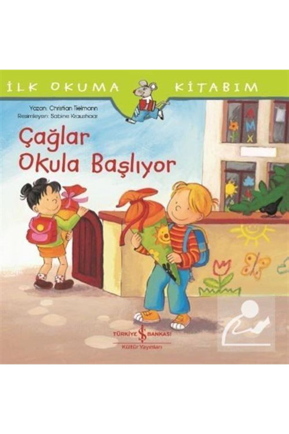 Türkiye İş Bankası Kültür Yayınları Çağlar Okula Başlıyor / Ilk Okuma Kitabım
