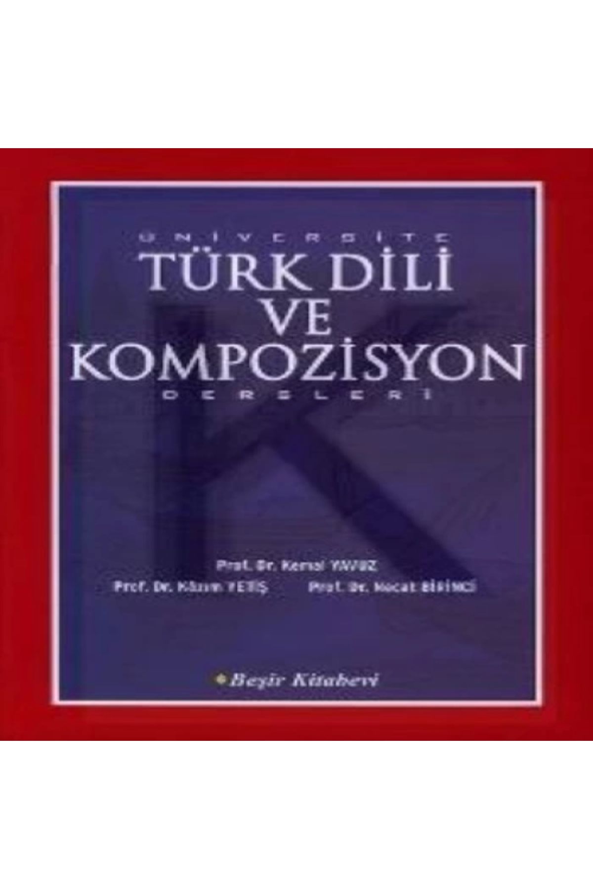 Beşir Kitabevi Üniversite Türk Dili ve Kompozisyon Dersleri