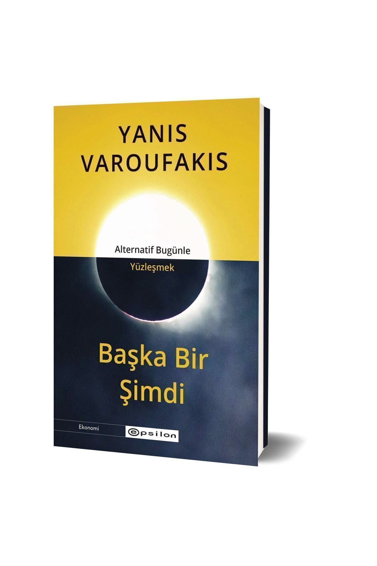 Epsilon Yayınevi Başka Bir Şimdi - Yanis Varoufakis