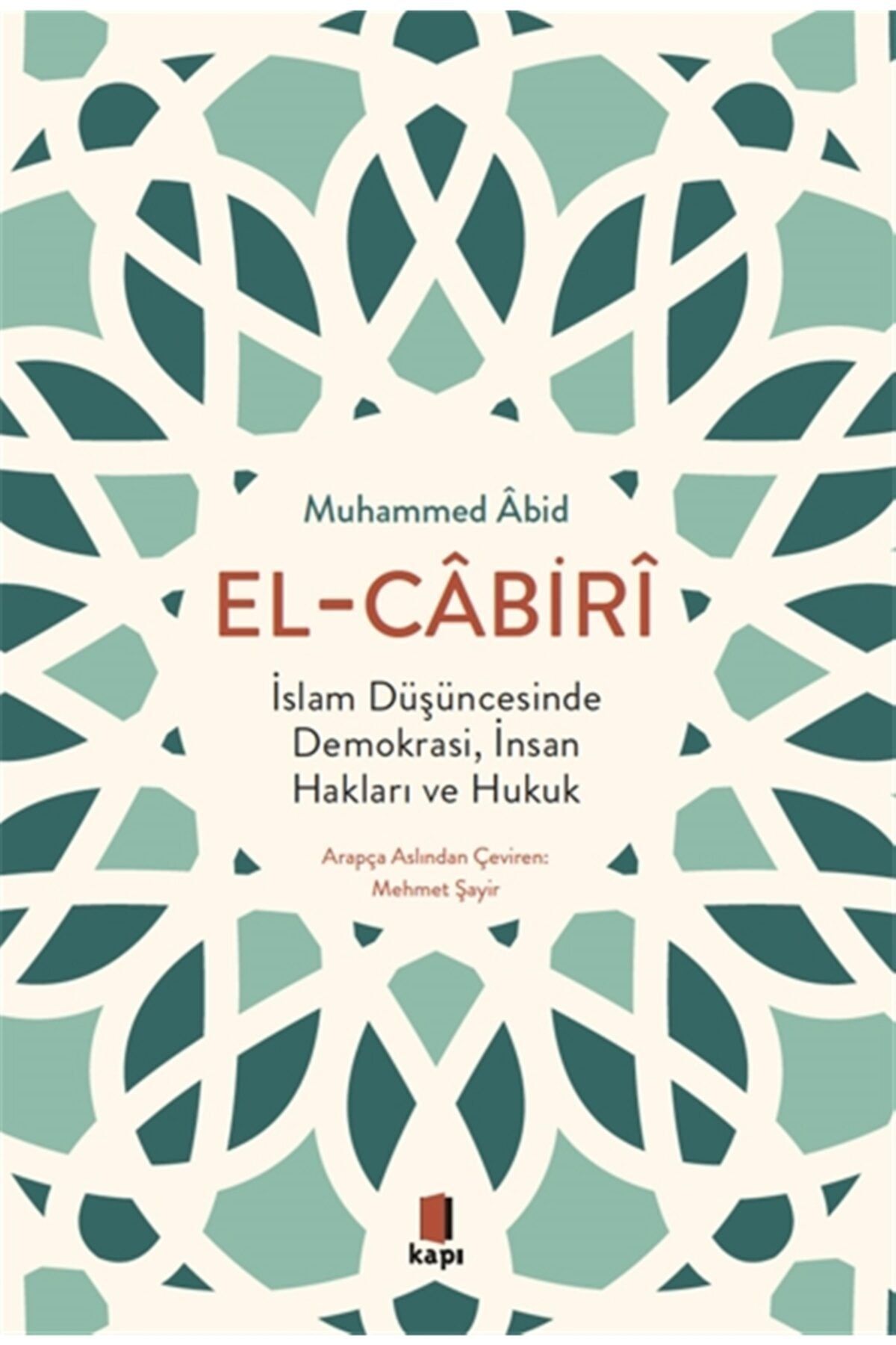 Kapı Yayınları Islam Düşüncesinde Demokrasi, Insan Hakları Ve Hukuk - Muhammed Abid El Cabiri