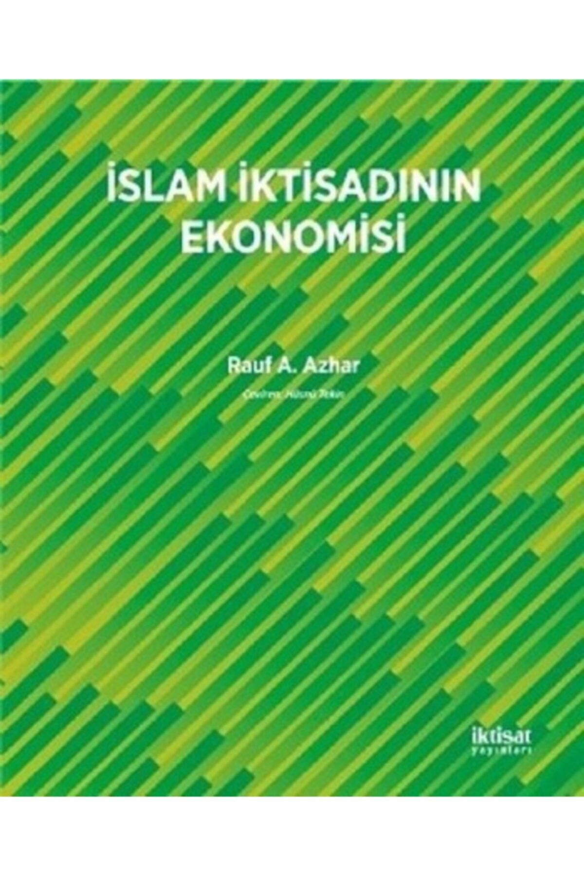 İktisat Yayınları Islam Iktisadının Ekonomisi - Rauf A. Azhar