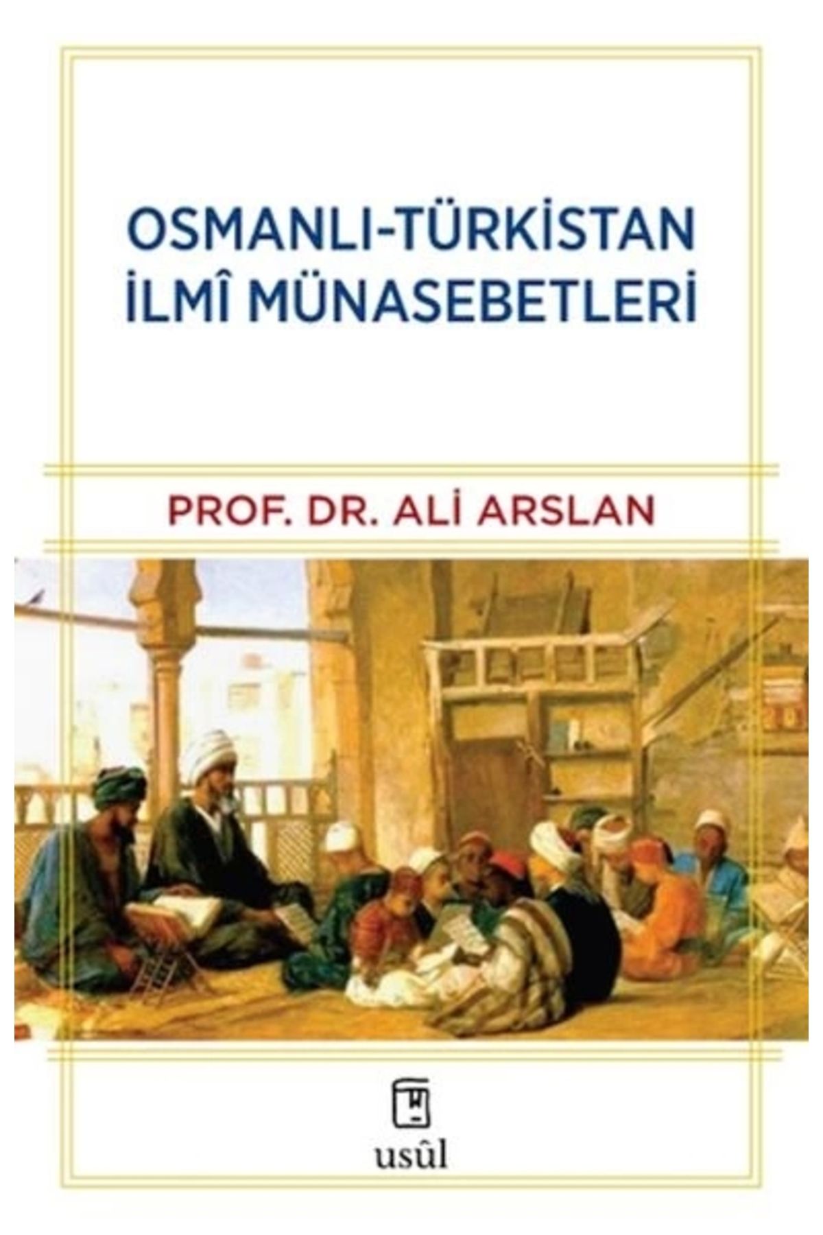 Genel Markalar Osmanlı-Türkistan İlmî Münasebetleri