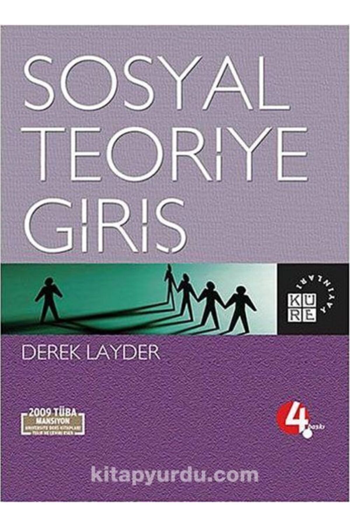 Küre Yayınları Sosyal Teoriye Giriş / Derek Layder / Küre Yayınları / 9789756614402
