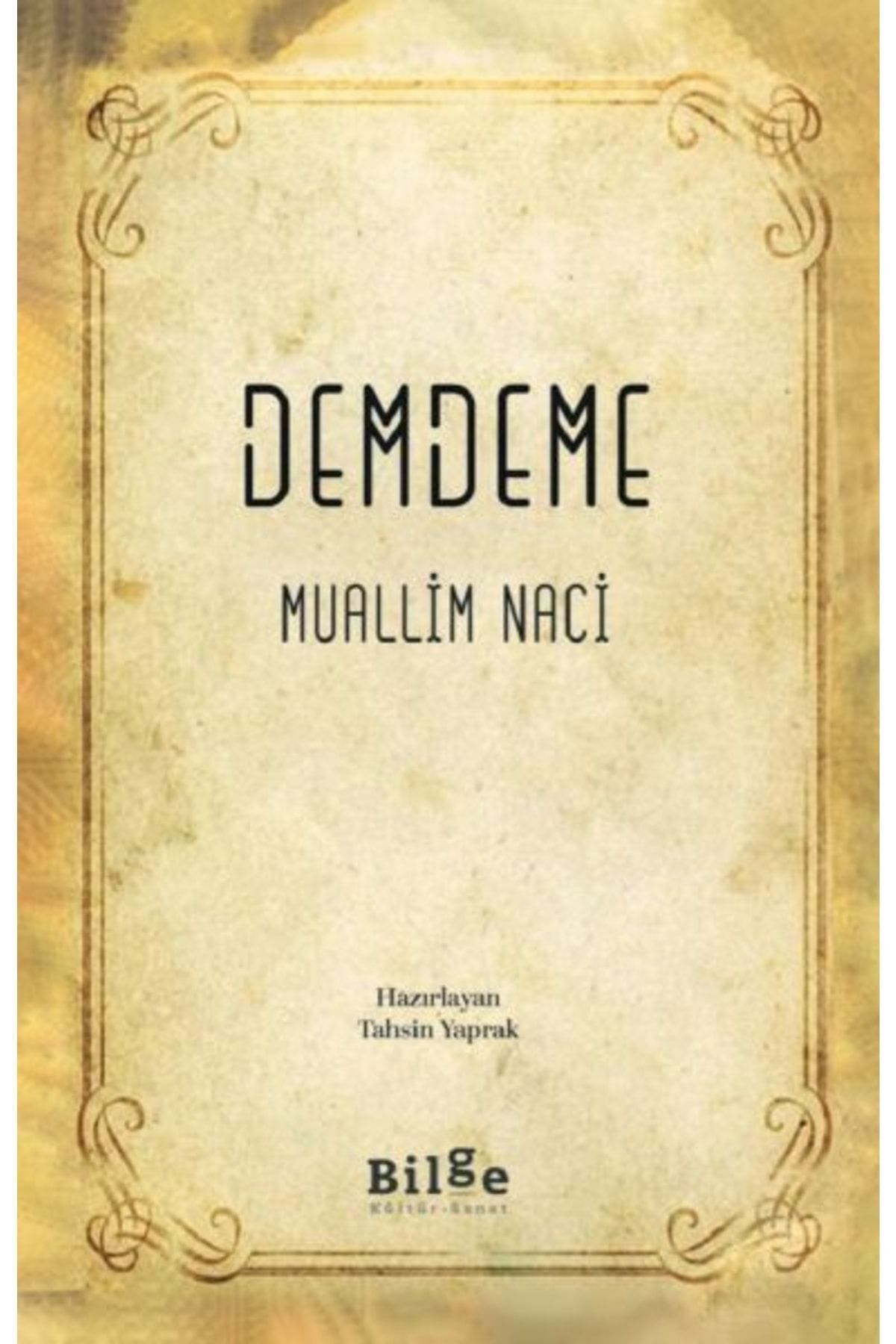 Bilge Kültür Sanat Demdeme Muallim Naci