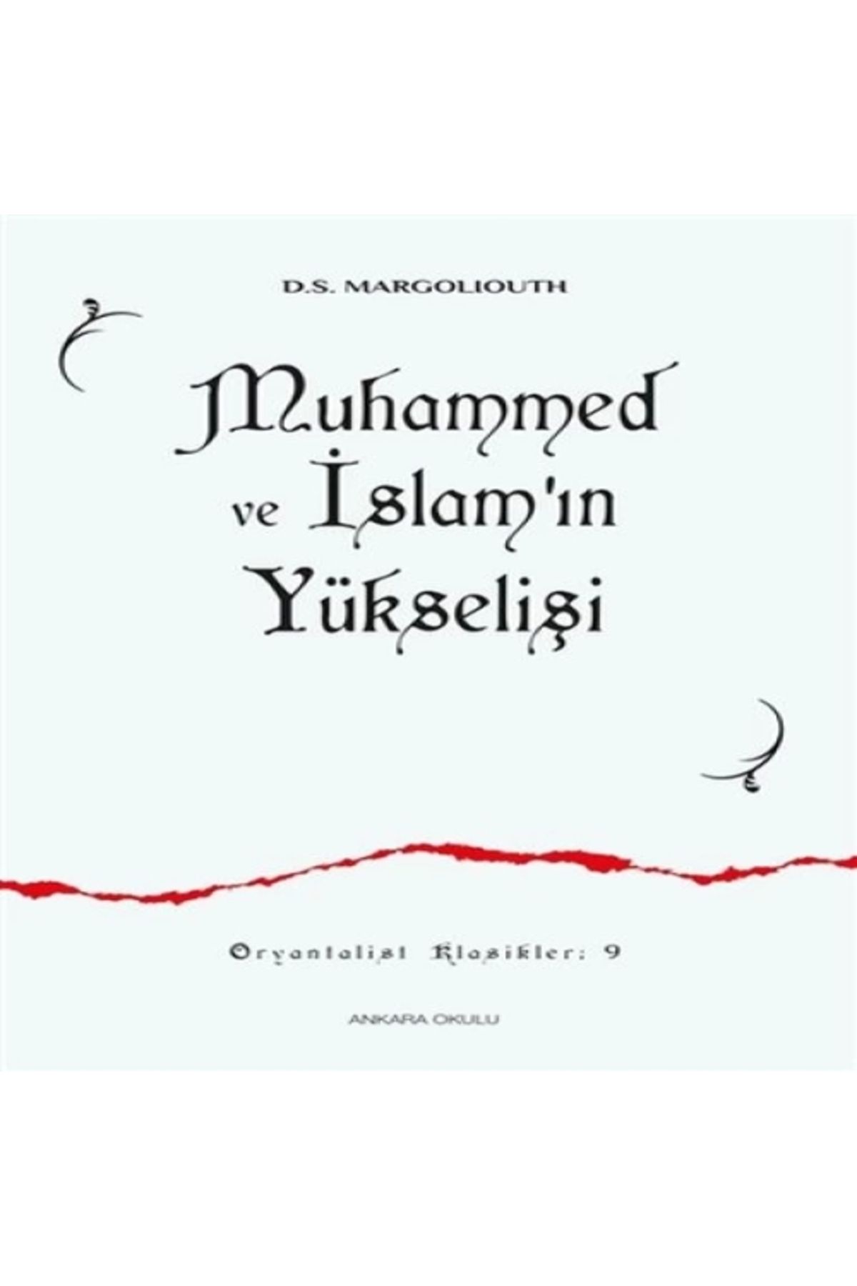 Ankara Okulu Yayınları Muhammed Ve Islamın Yükselişi 9