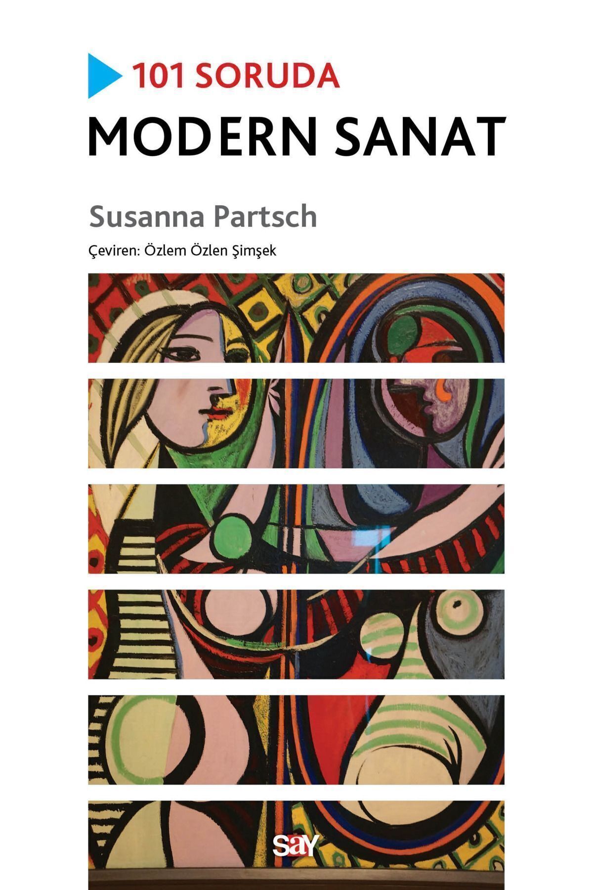 Say Yayınları 101 Soruda Modern Sanat kitabı - Susanna Partsch - Say Yayınları