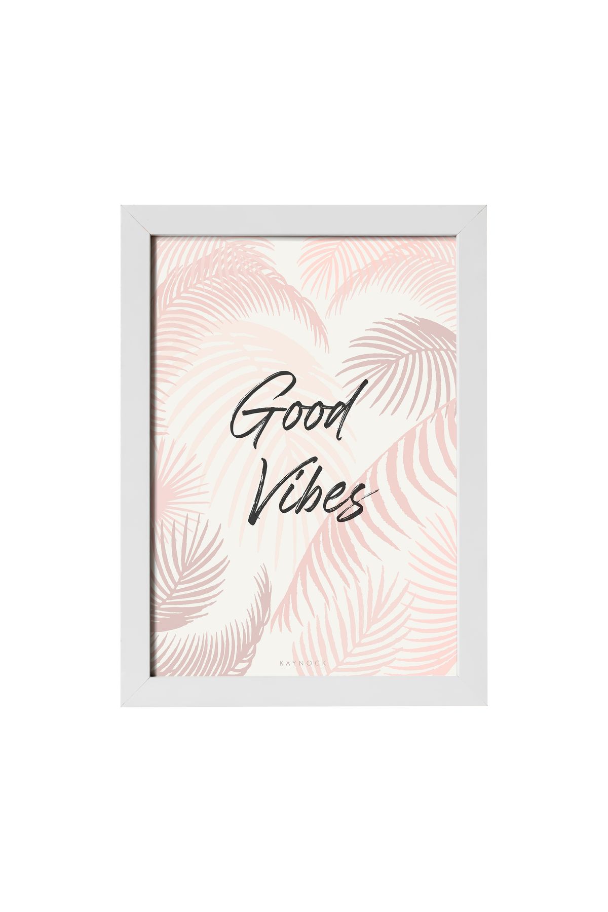 KAYNOCK Good Vibes, Poster Tablo Dijital Tasarım Tablo