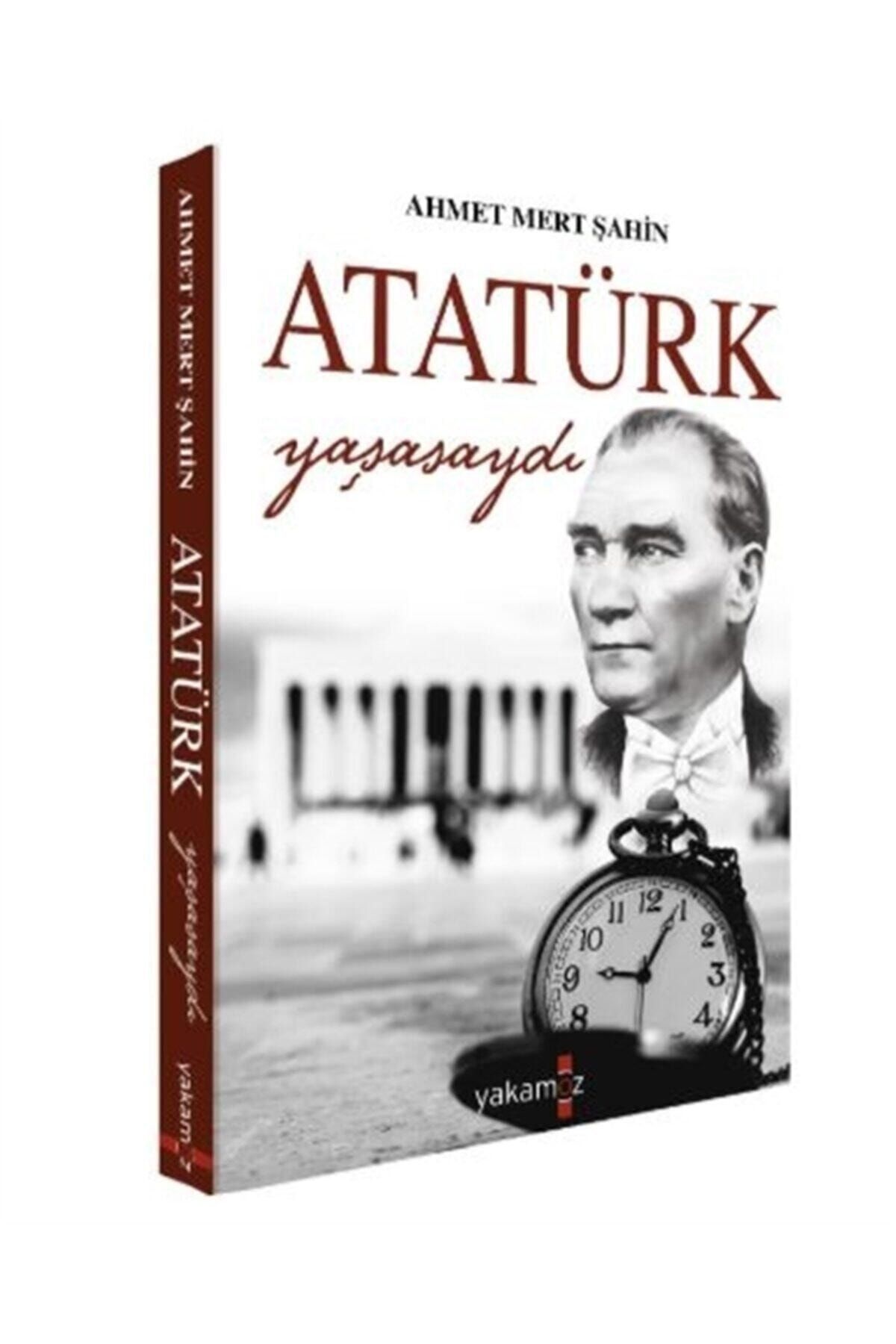Yakamoz Yayınları Atatürk Yaşasaydı