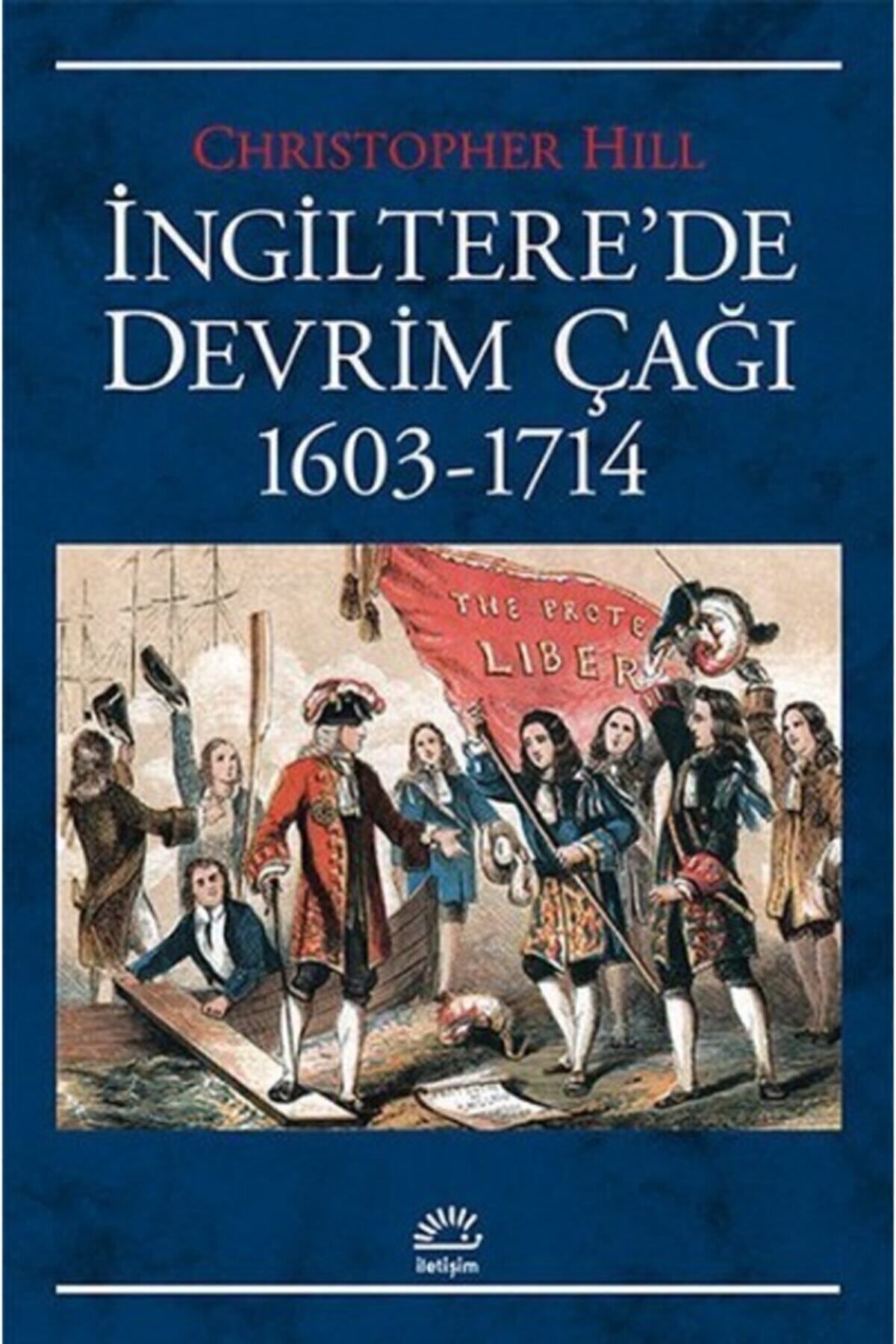 İletişim Yayınları Ingiltere'de Devrim Çağı 1603-1714 - - Christopher Kocabaşoğlu Kitabı