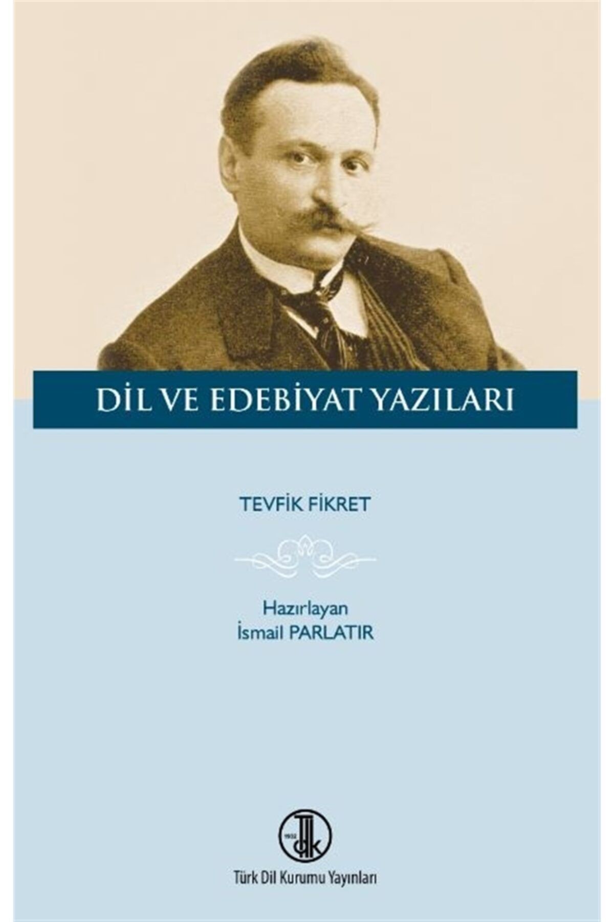 Türk Dil Kurumu Yayınları Dil Ve Edebiyat Yazıları - Tevfik Fikret