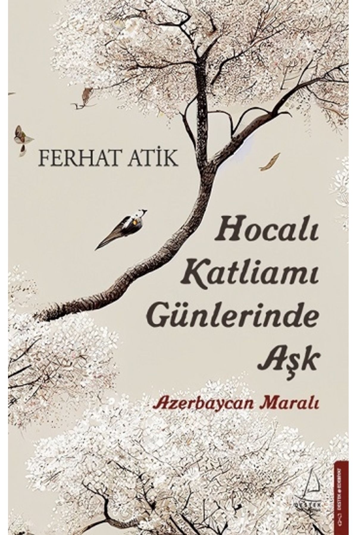 Destek Yayınları Hocalı Katliamı Günlerinde Aşk