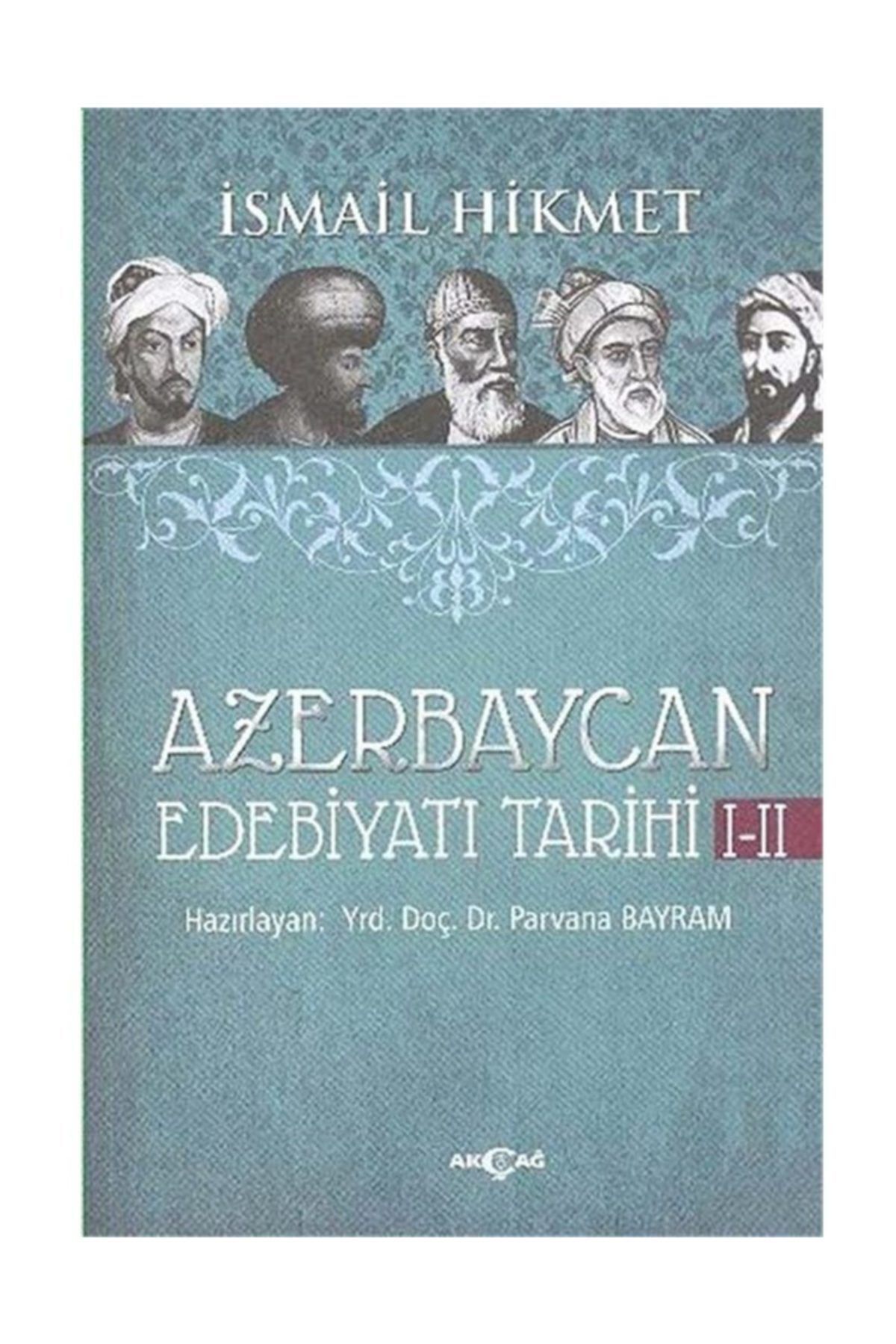 Akçağ Yayınları Azerbaycan Edebiyatı Tarihi 1-2