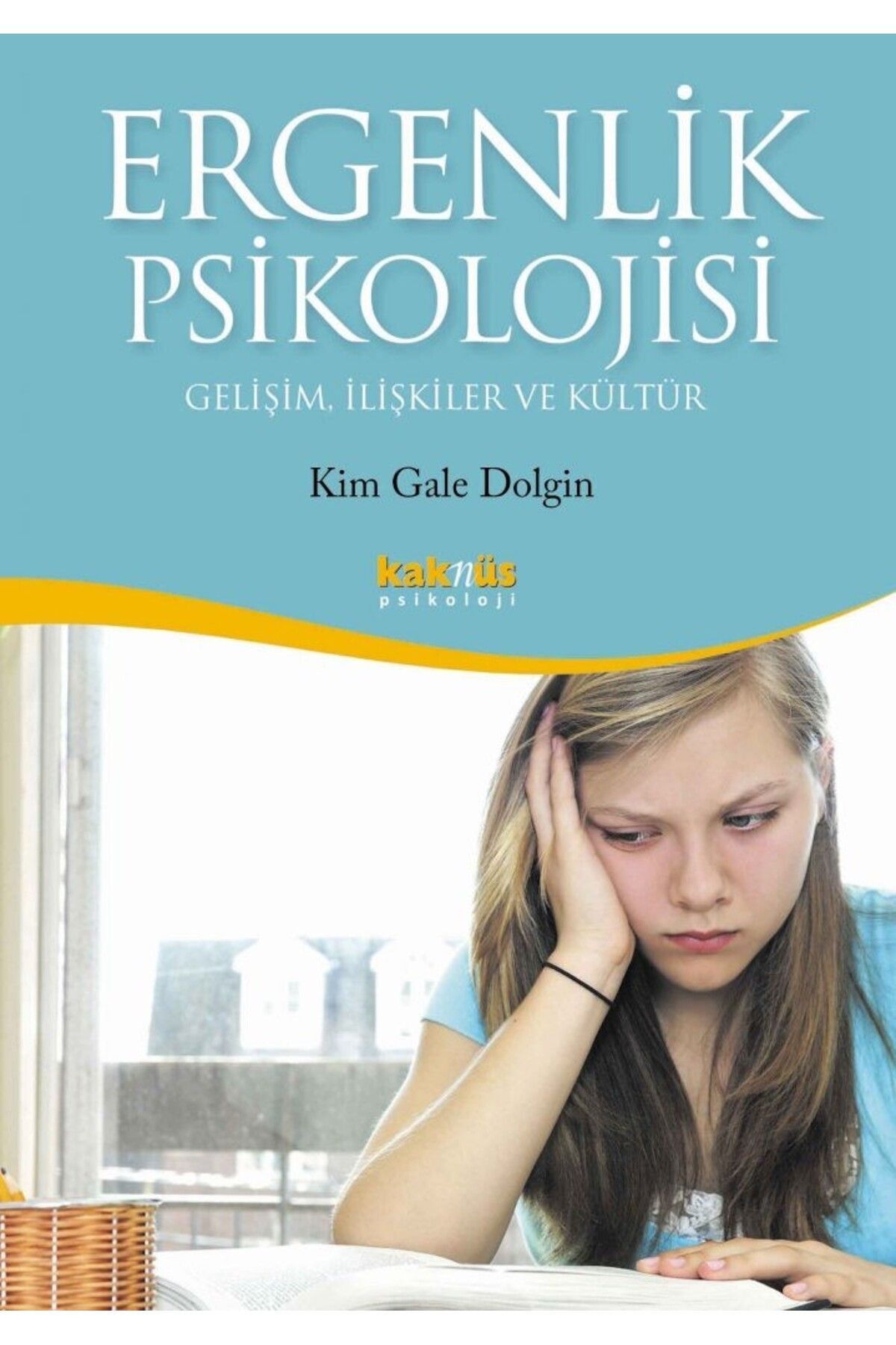 Kaknüs Yayınları - Ders Kitapları Ergenlik Psikolojisi