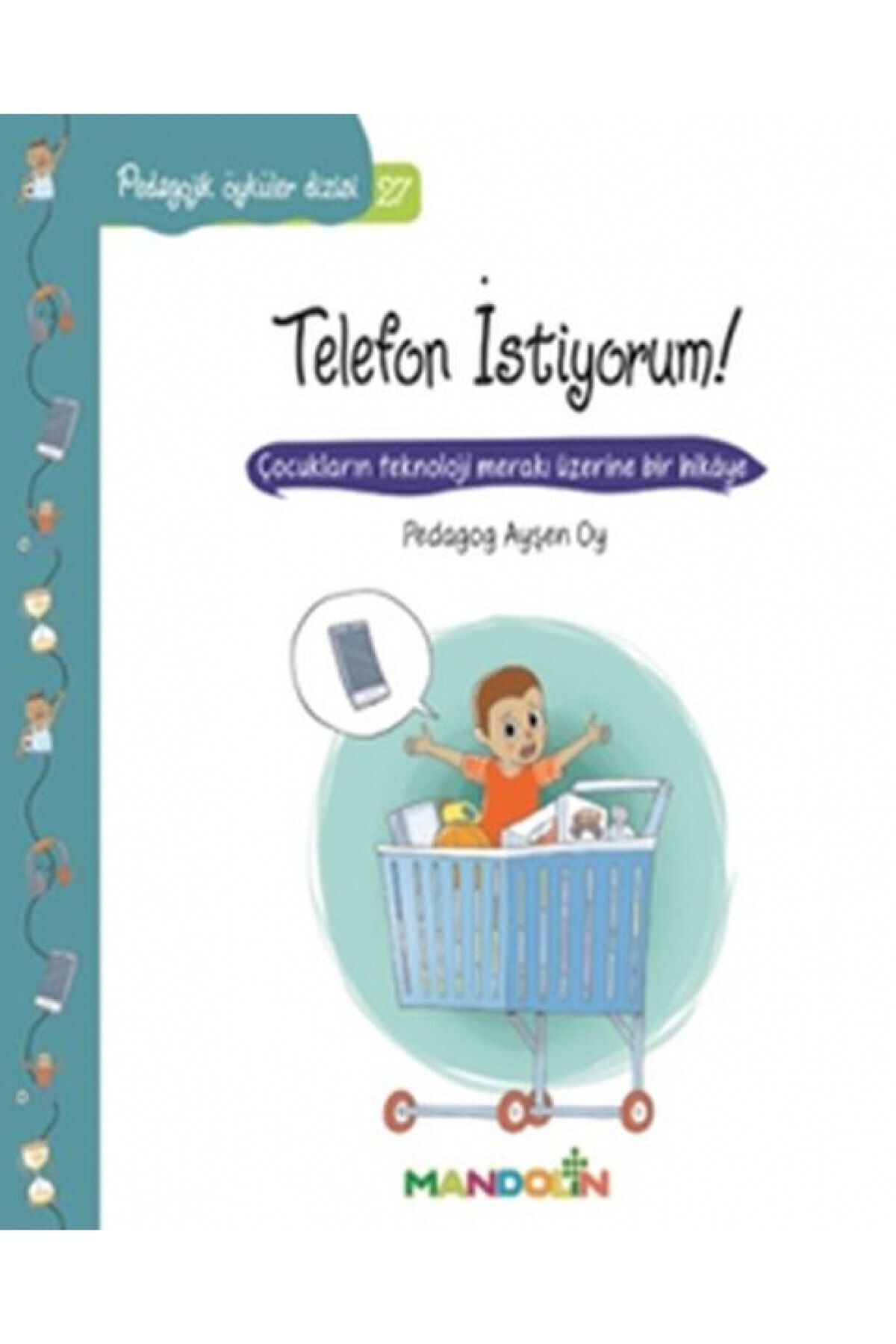 İnkılap Kitabevi Pedagojik Öyküler Dizisi 27- Telefon Istiyorum!