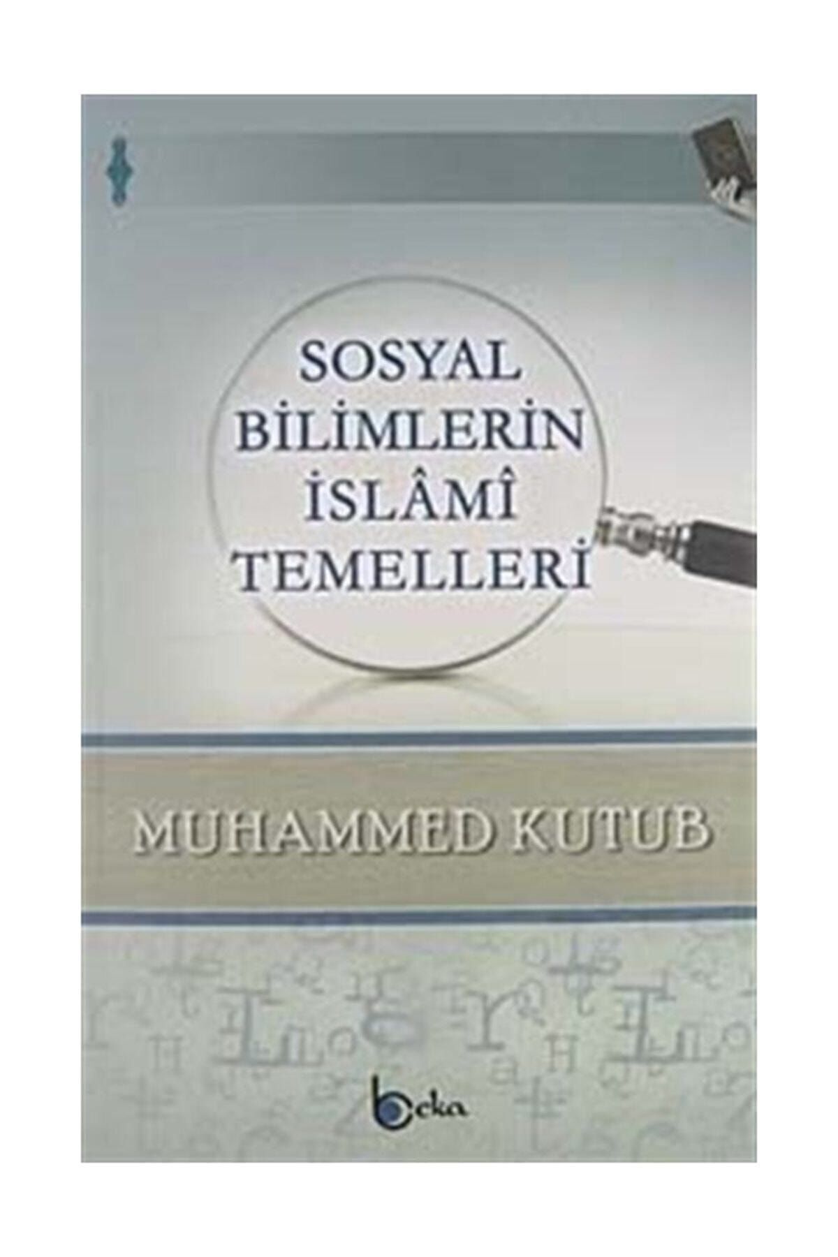 Beka Yayınları Sosyal Bilimlerin Islami Temelleri