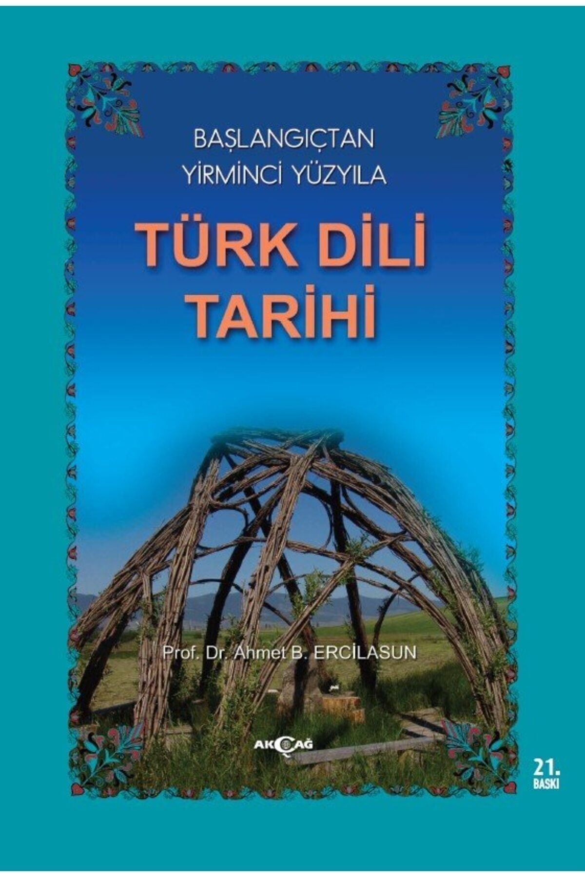 Akçağ Yayınları Başlangıçtan Yirminci Yüzyıla Türk Dili Tarihi
