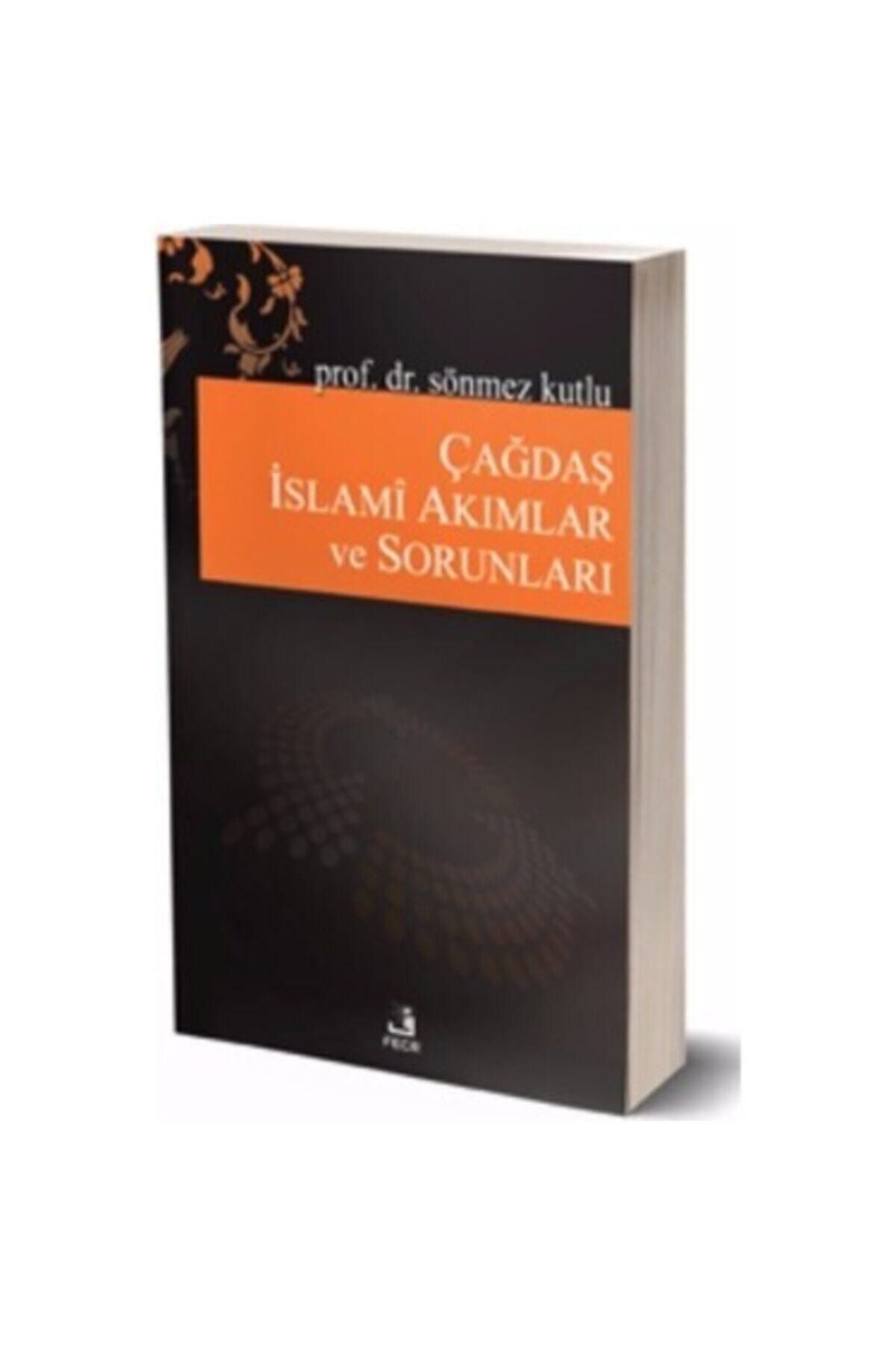 Fecr Yayınevi Çağdaş Islami Akımlar Ve Sorunları