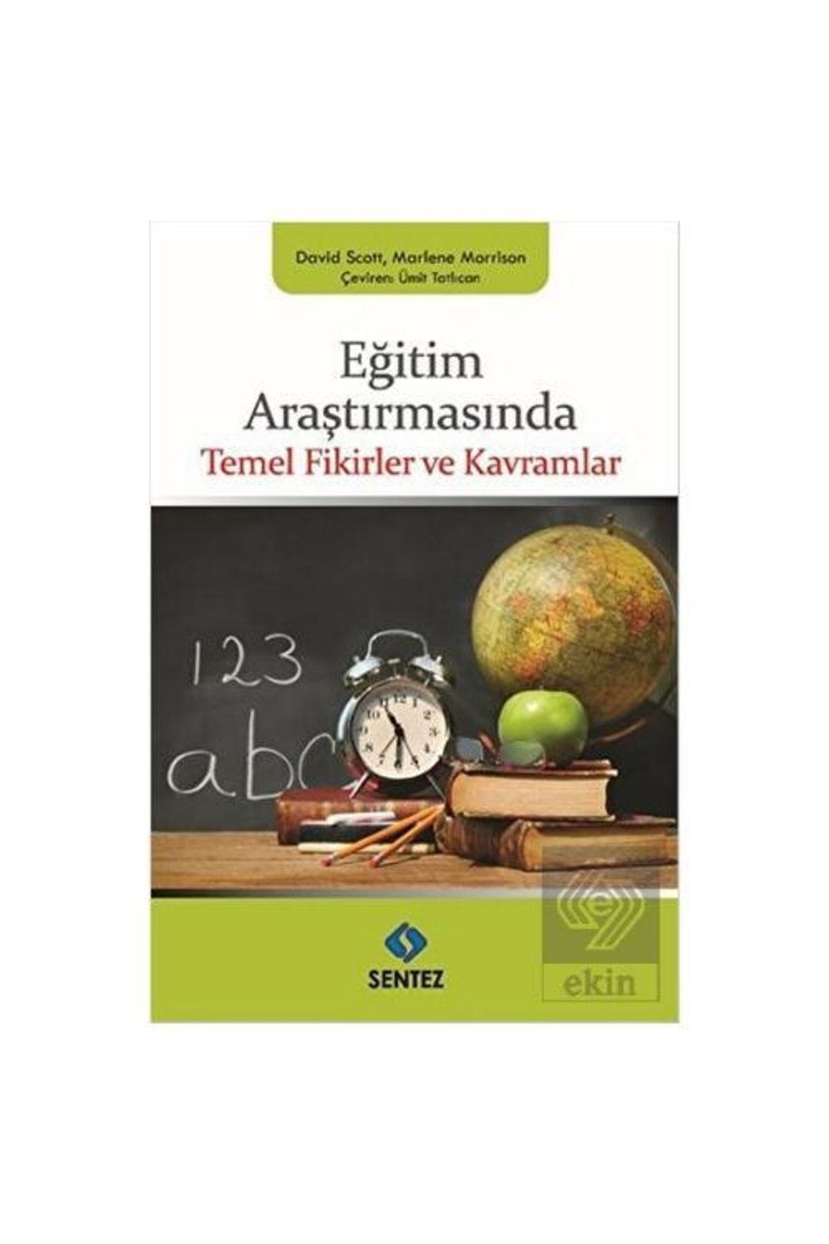 Sentez Yayınları Eğitim Araştırmasında Temel Fikirler Ve Kavramlar /