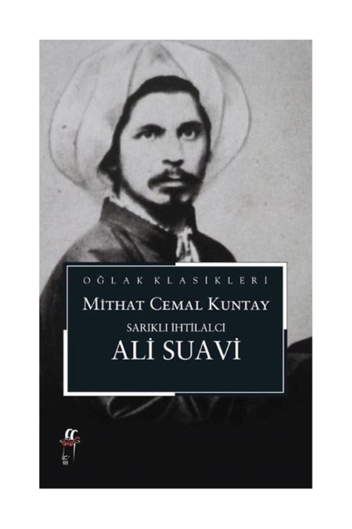 Oğlak Yayıncılık Sarıklı İhtilalci Ali Suavi - Mithat Cemal Kuntay