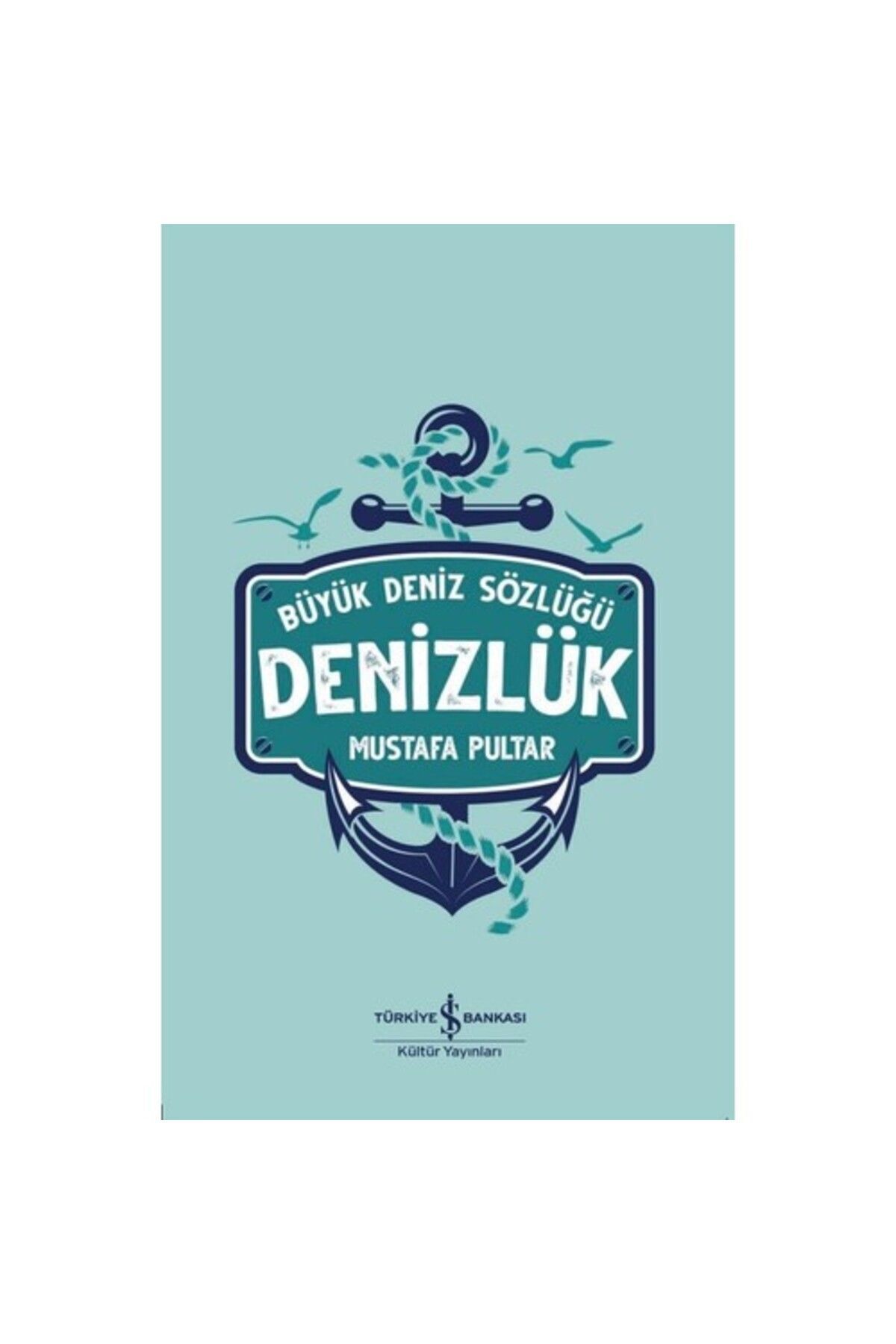 Türkiye İş Bankası Kültür Yayınları Denizlük - Büyük Deniz Sözlüğü