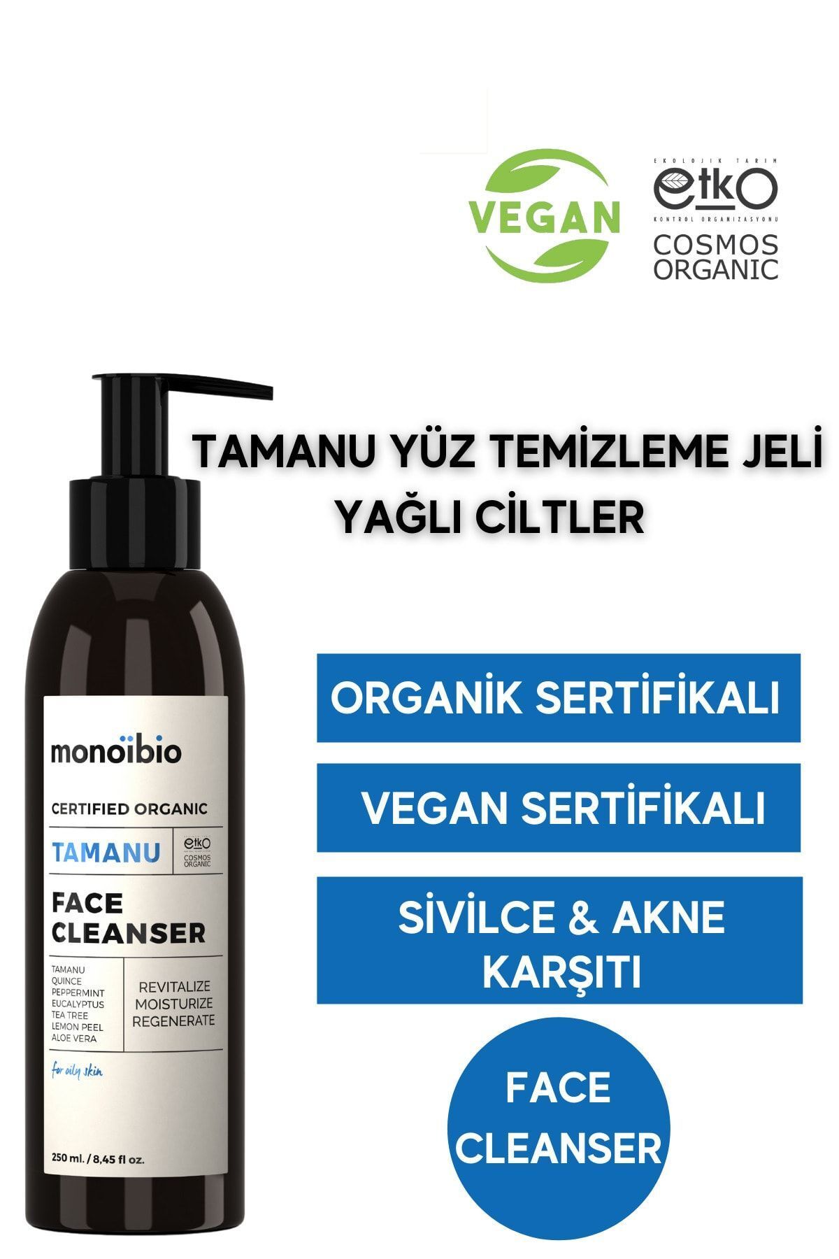 Monoibio Organik Sertifikalı Yüz Temizleme Jeli Yağlı Ciltler Sebum Dengeleyici - Tamanu Face Cleanser 250 ml