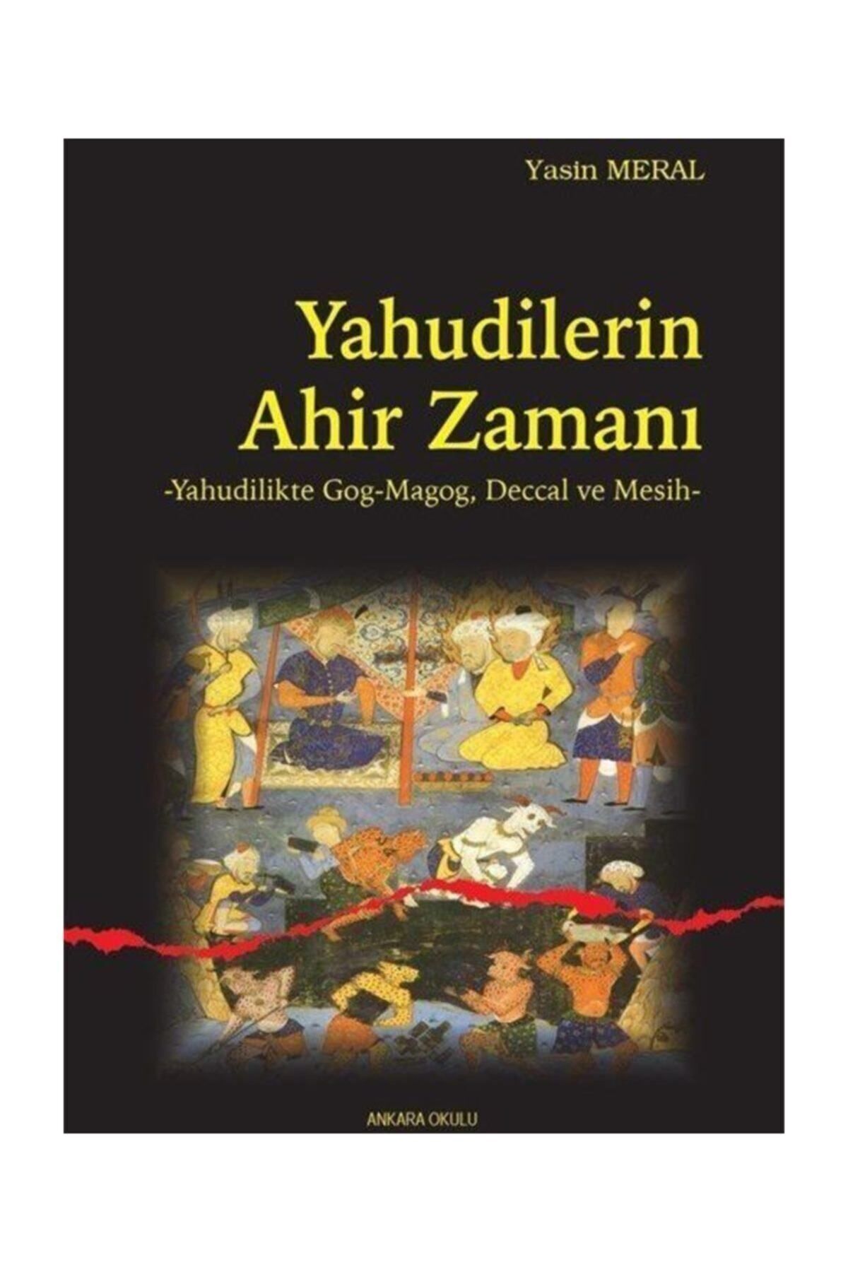 Ankara Okulu Yayınları Yahudilerin Ahir Zamanı