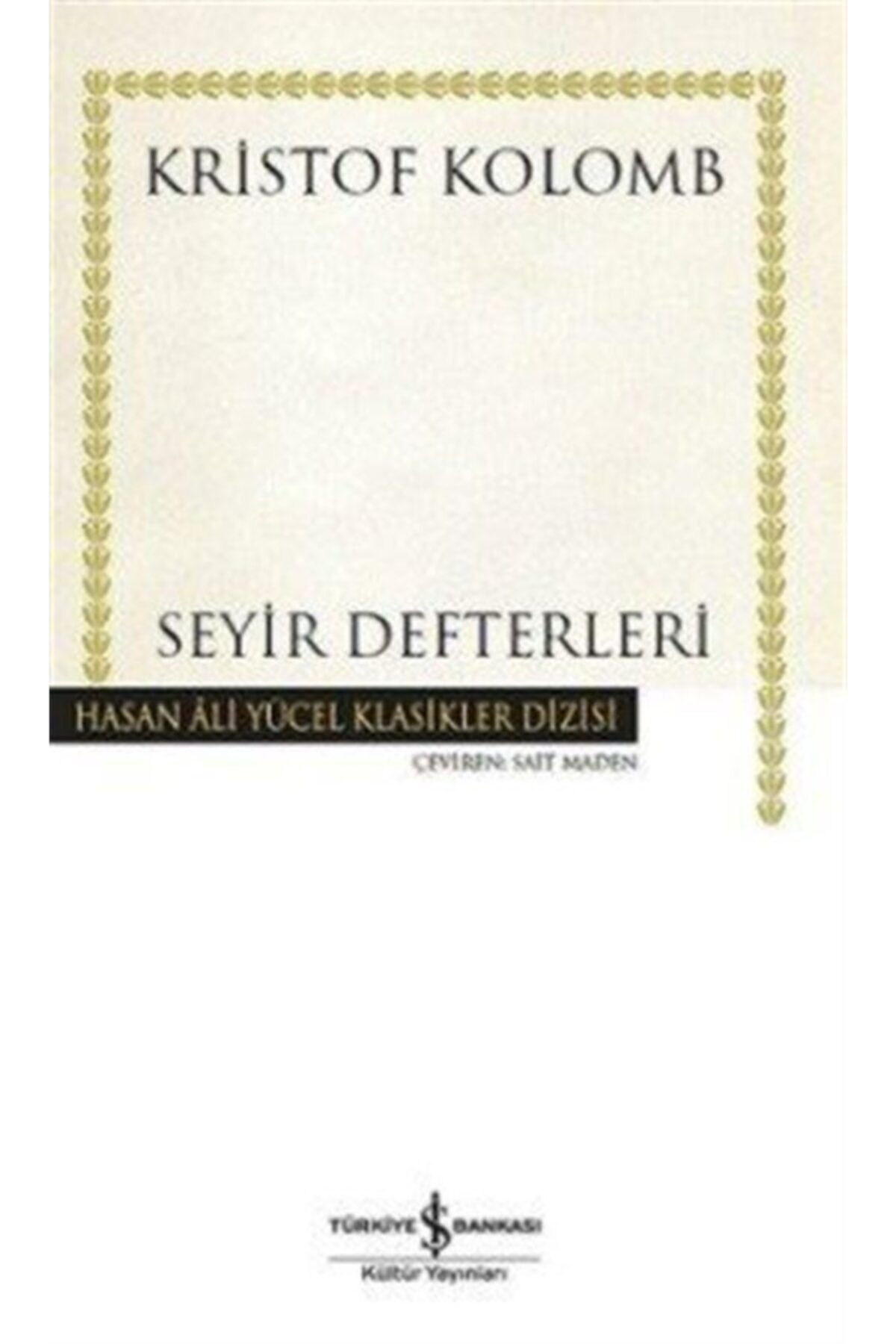 Türkiye İş Bankası Kültür Yayınları Seyir Defterleri - Hasan Ali Yücel Klasikleri (Ciltli)